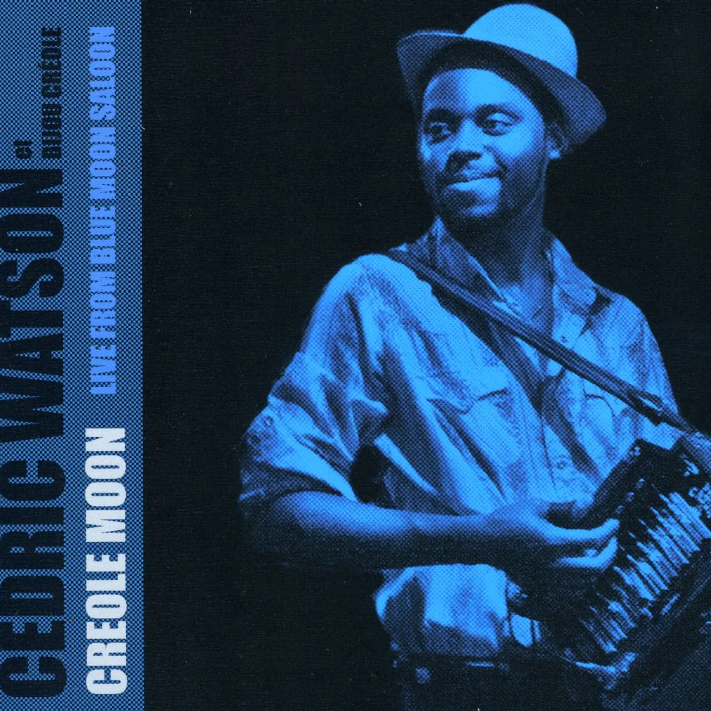 Cedric Watson CREOLE MOON LIVE FROM BLUE MOON SALOON CD