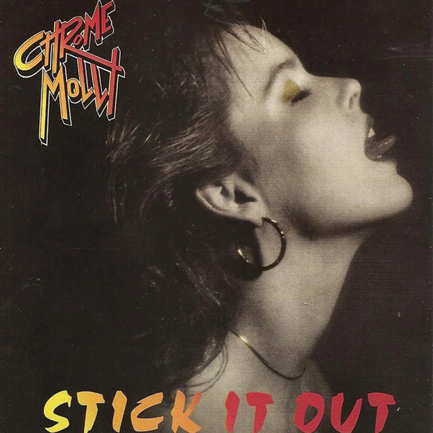 Chrome Molly YOU CANT HAVE IT ALL / STICK IT OUT CD