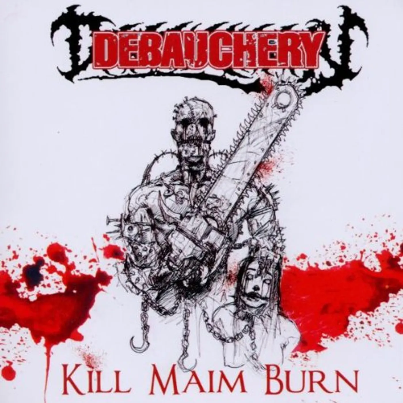Debauchery KILL MAIM BURN CD