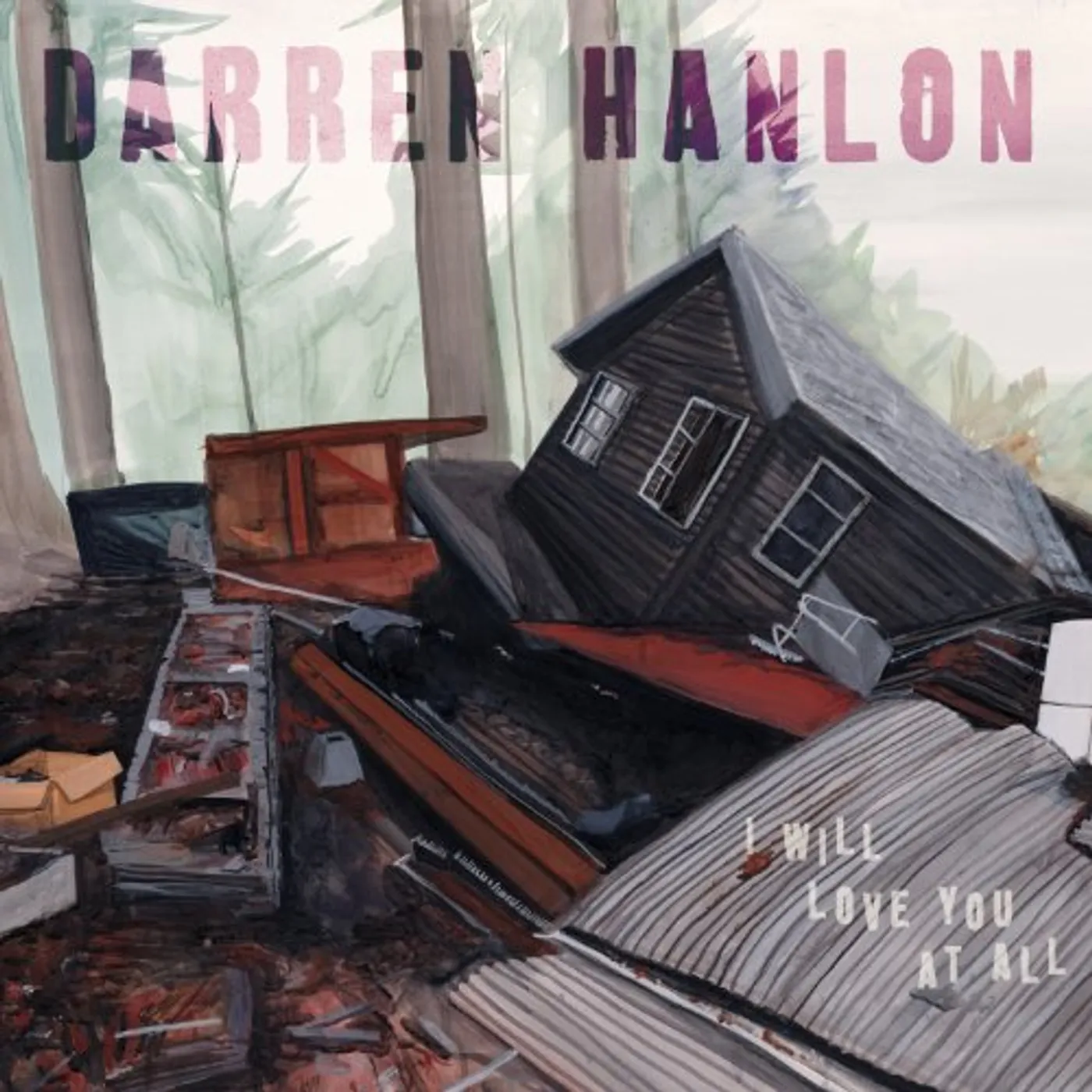 Darren Hanlon I WILL LOVE YOU AT ALL CD
