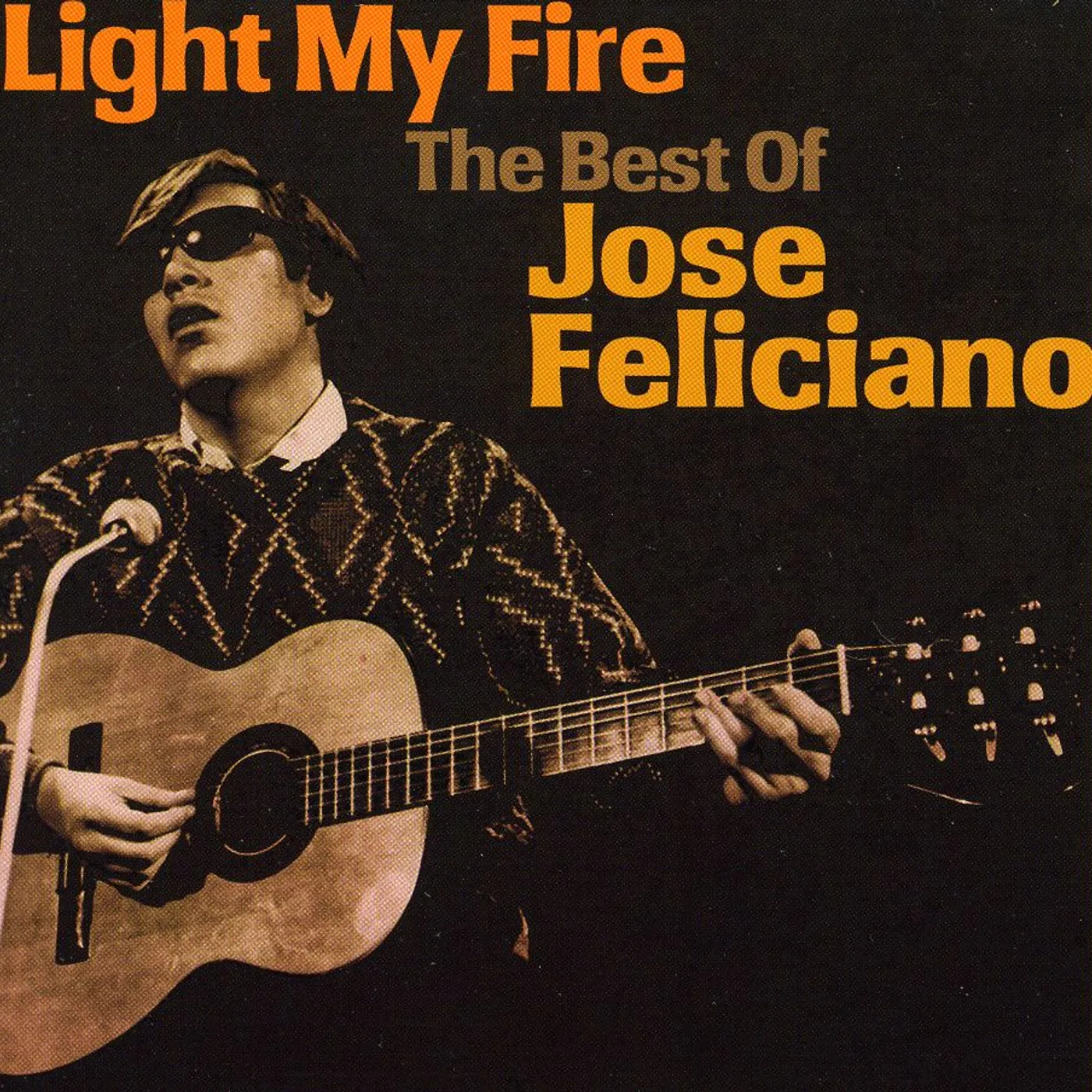 José Feliciano LIGHT MY FIRE: BEST OF CD