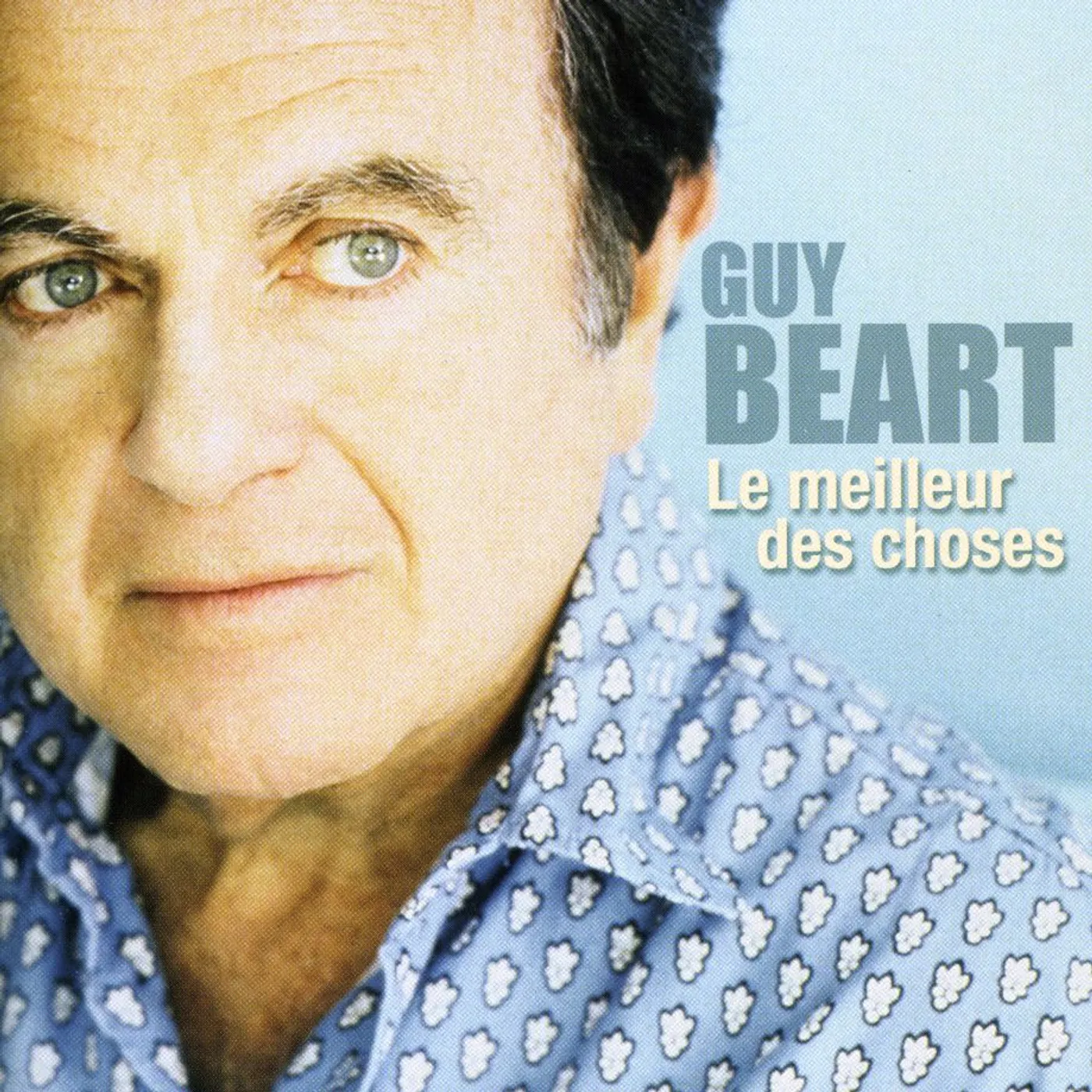 Guy Béart LE MEILLEUR DES CHOSES CD