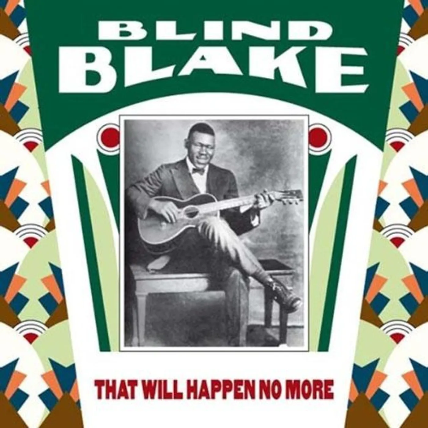 Blind Blake THAT WILL HAPPEN NO MORE Vinyl Record