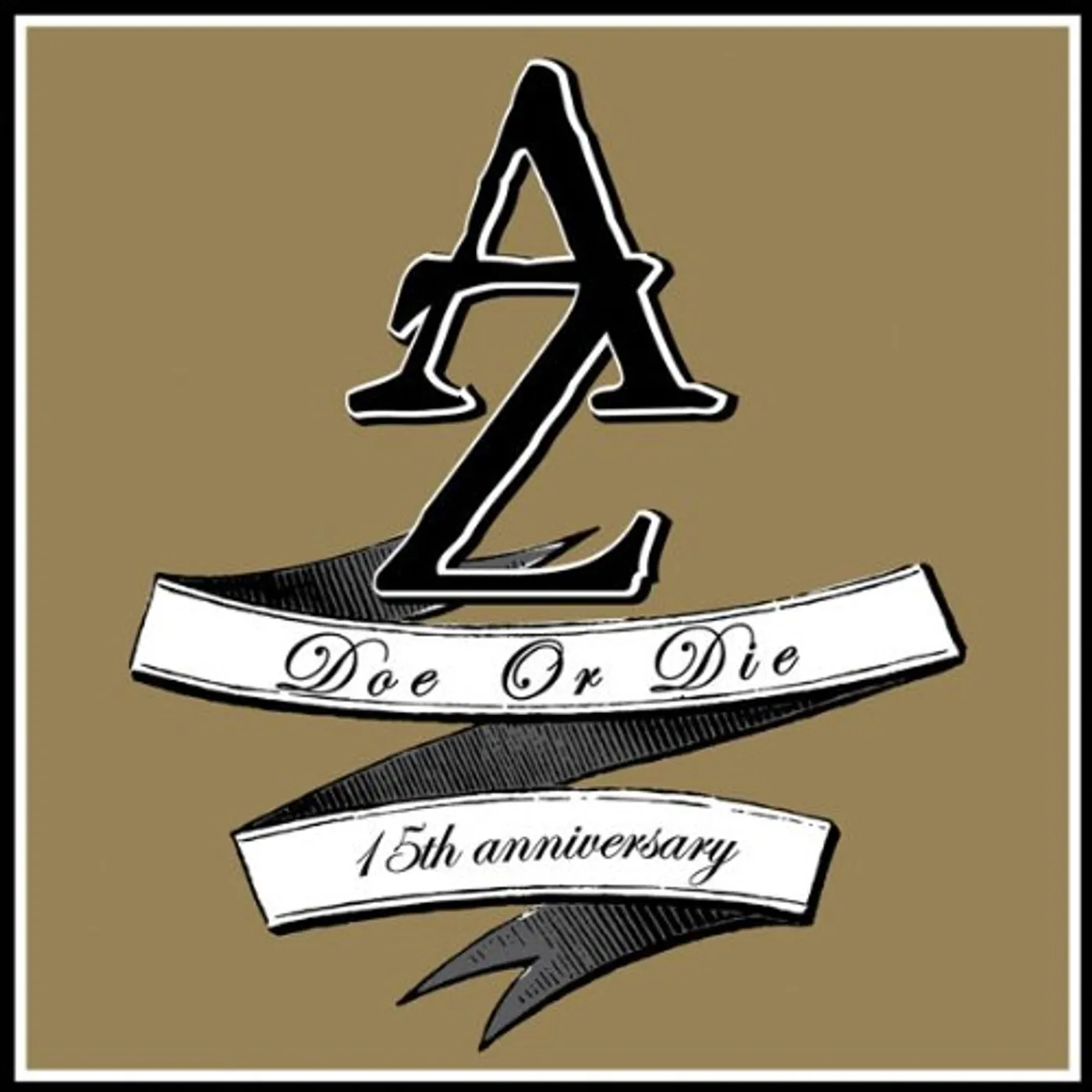 AZ DOE OR DIE: 15TH ANNIVERSARY CD