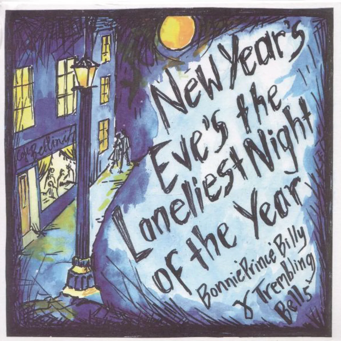 Trembling Bells & Bonnie 'Prince' Billy NEW YEARS EVES THE LONELIEST NIGHT OF THE YEAR Vinyl Record