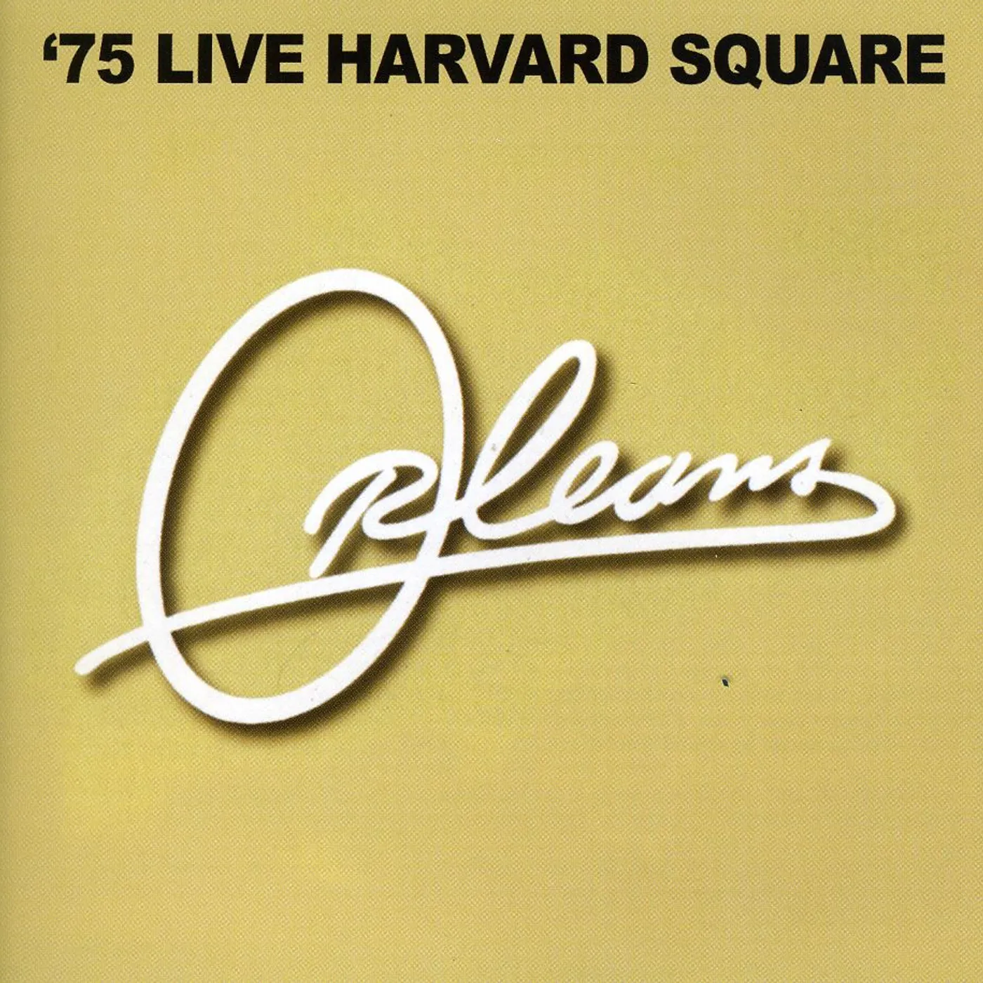 Orleans 75 LIVE IN HARVARD SQUARE CD