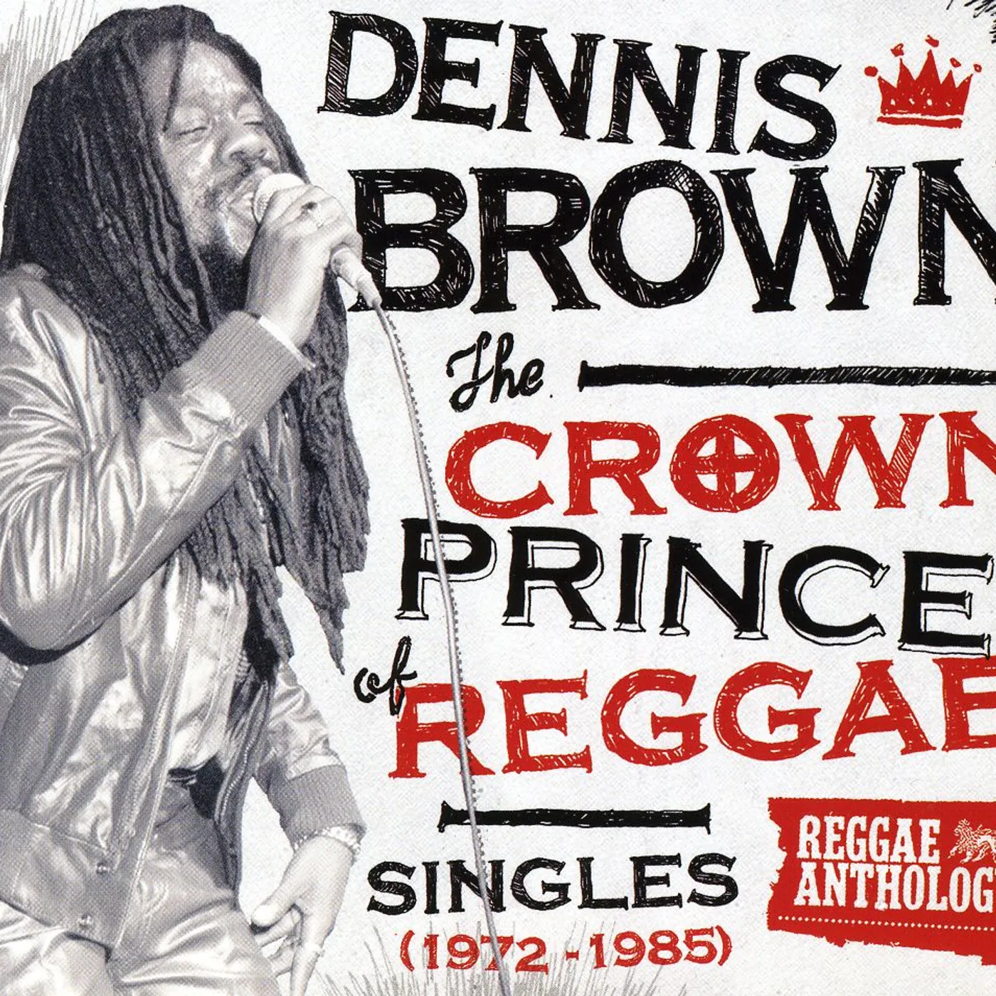 Dennis Brown CROWN PRINCE OF REGGAE SINGLES 1972-1985 CD