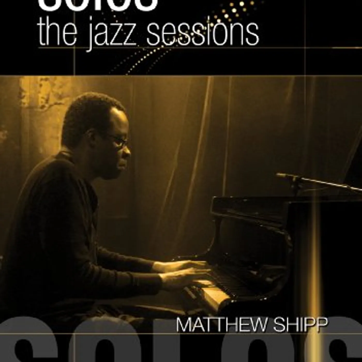 Matthew Shipp SOLOS: THE JAZZ SESSIONS DVD
