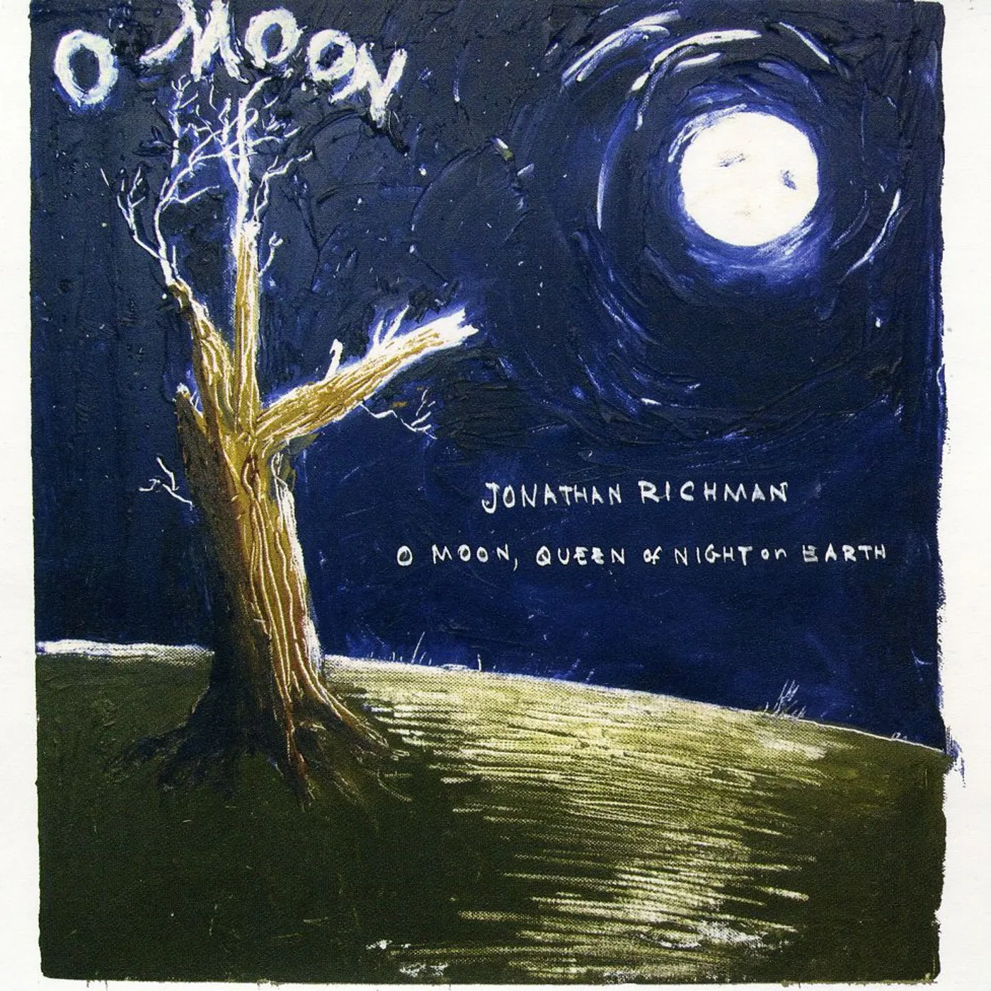 Jonathan Richman O MOON QUEEN OF NIGHT ON EARTH CD