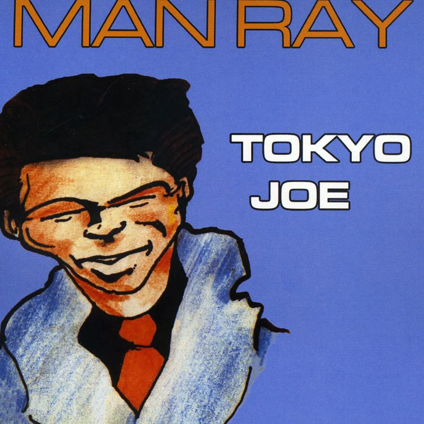 Man Ray TOKYO JOE CD