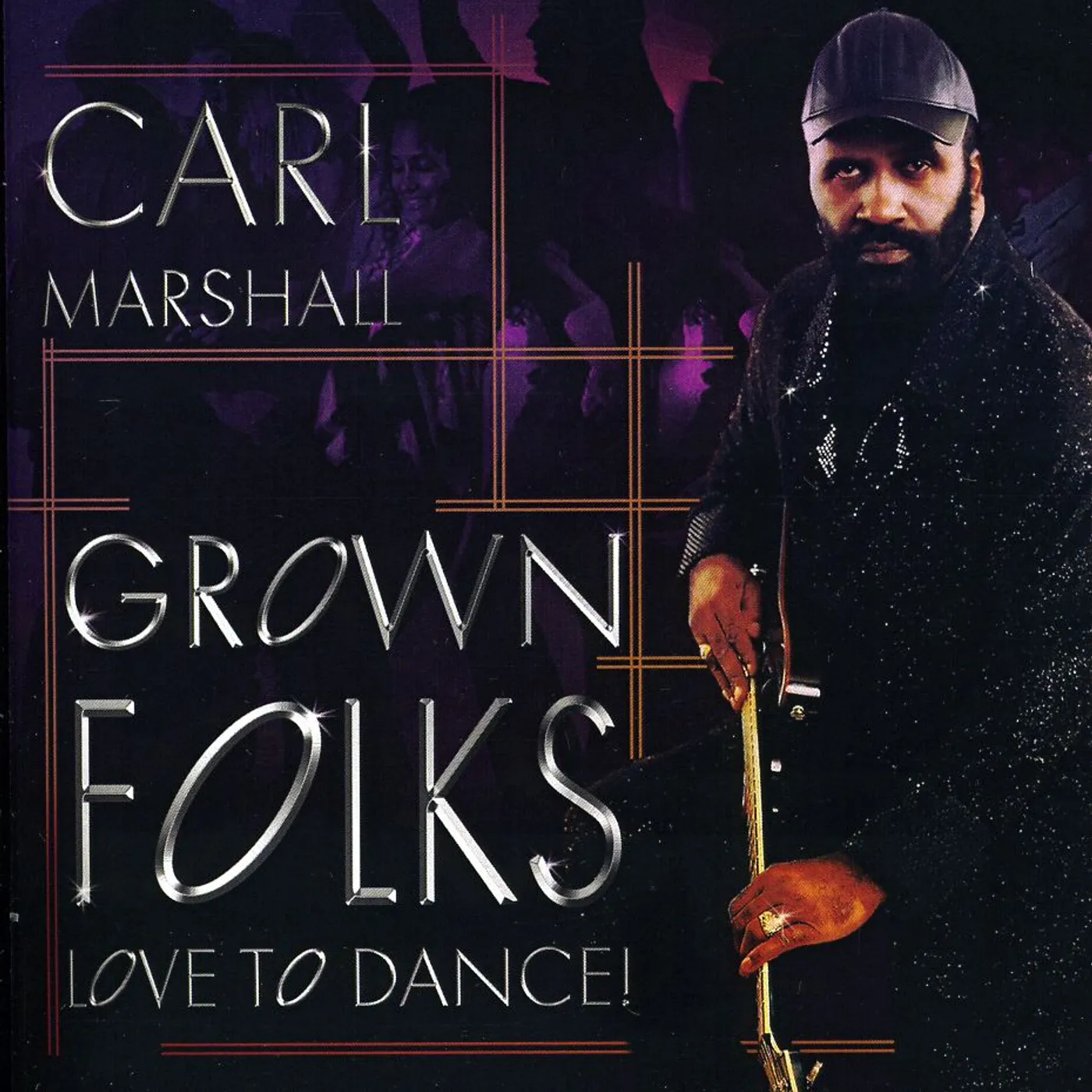 Carl Marshall GROWN FOLKS LOVE TO DANCE CD