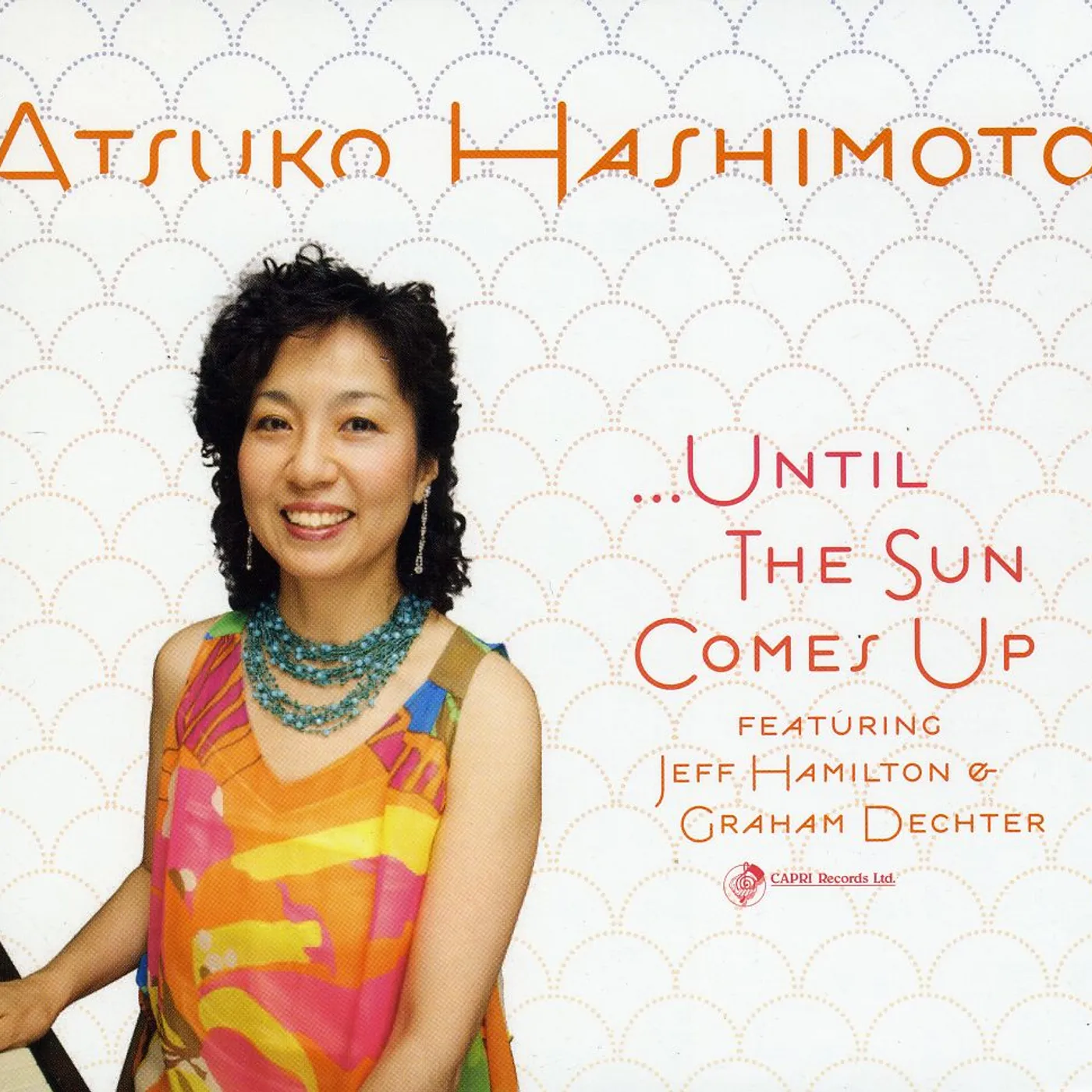 Atsuko Hashimoto UNTIL THE SUN COMES UP CD