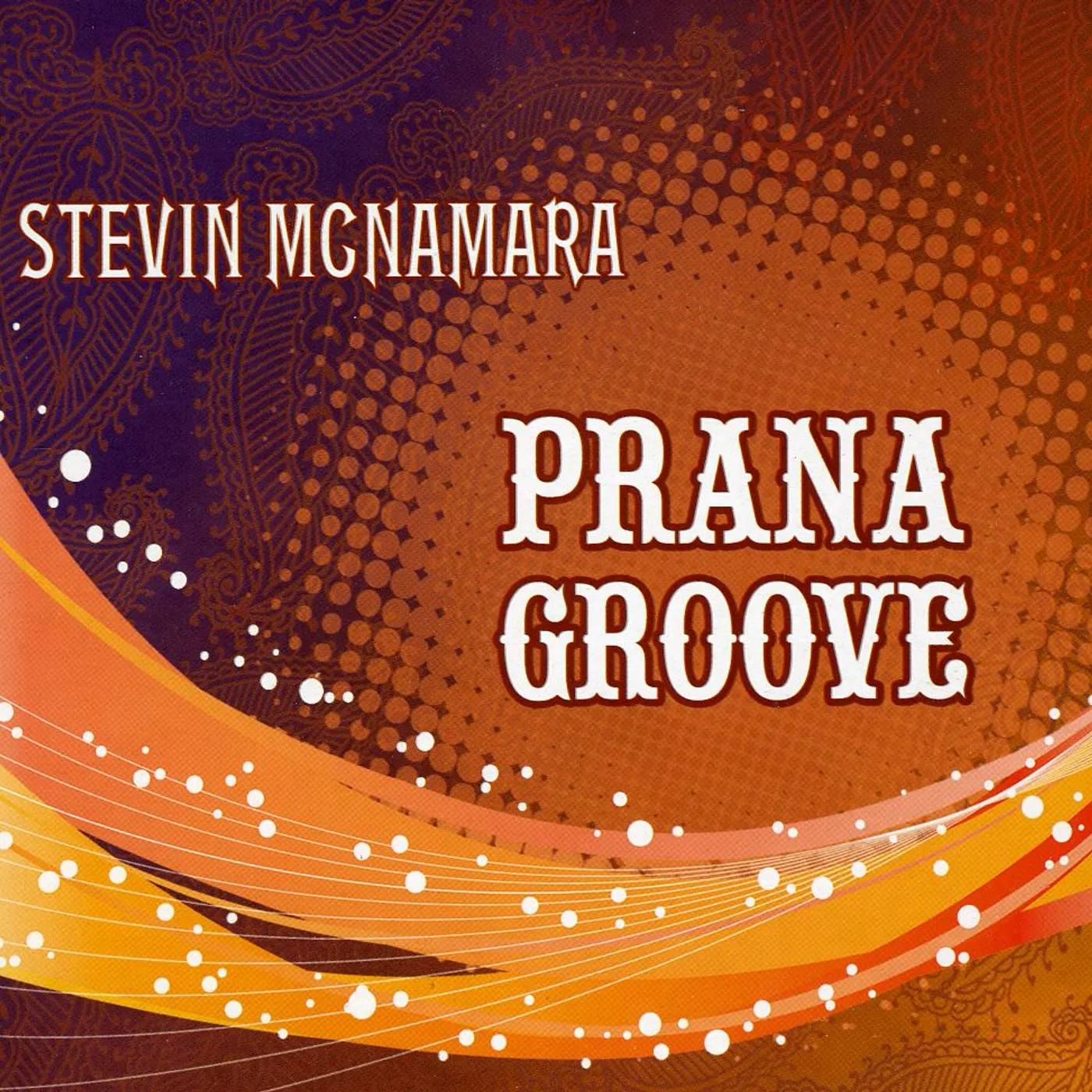 Stevin McNamara PRANA GROOVE CD