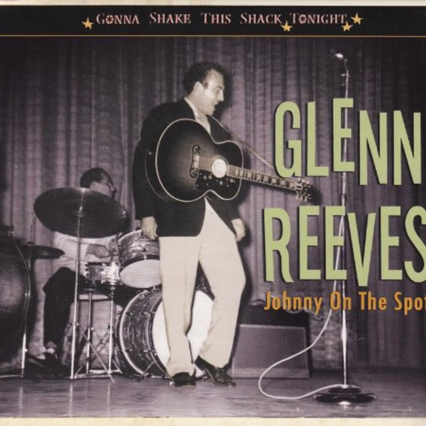 Glenn Reeves JOHNNY ON SPOT: GONNA SHAKE THIS SHACK TONIGHT CD