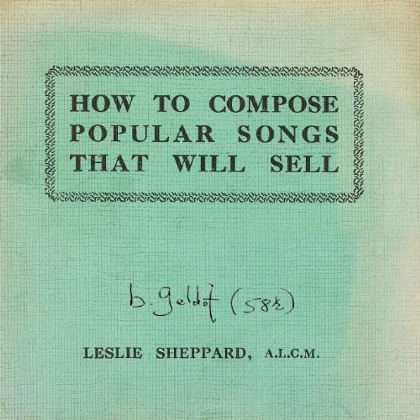 Bob Geldof HOW TO COMPOSE POPULAR SONGS THAT WILL SELL CD
