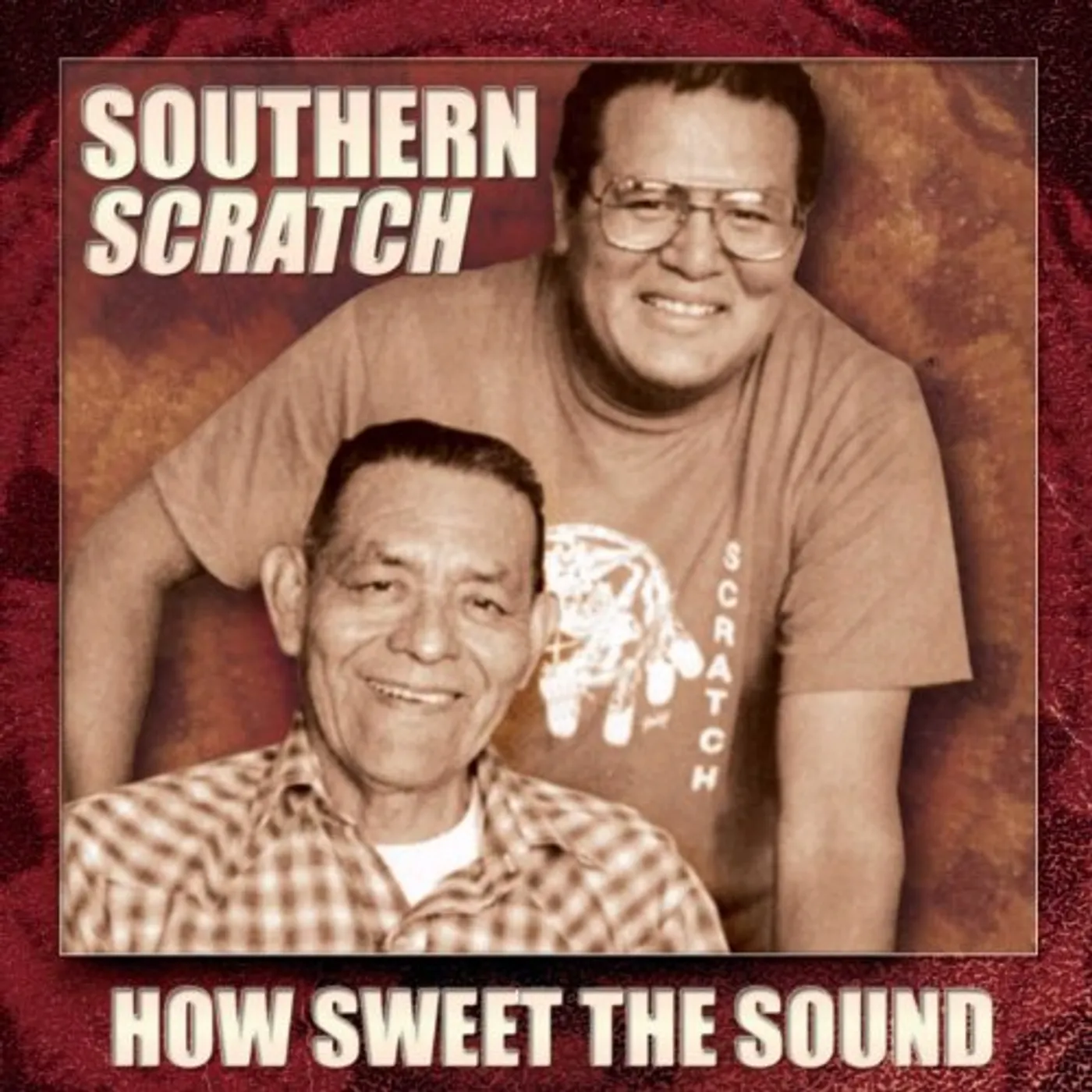 Southern Scratch HOW SWEET THE SOUND: WAILA OF TOHONO O'ODHAM CD