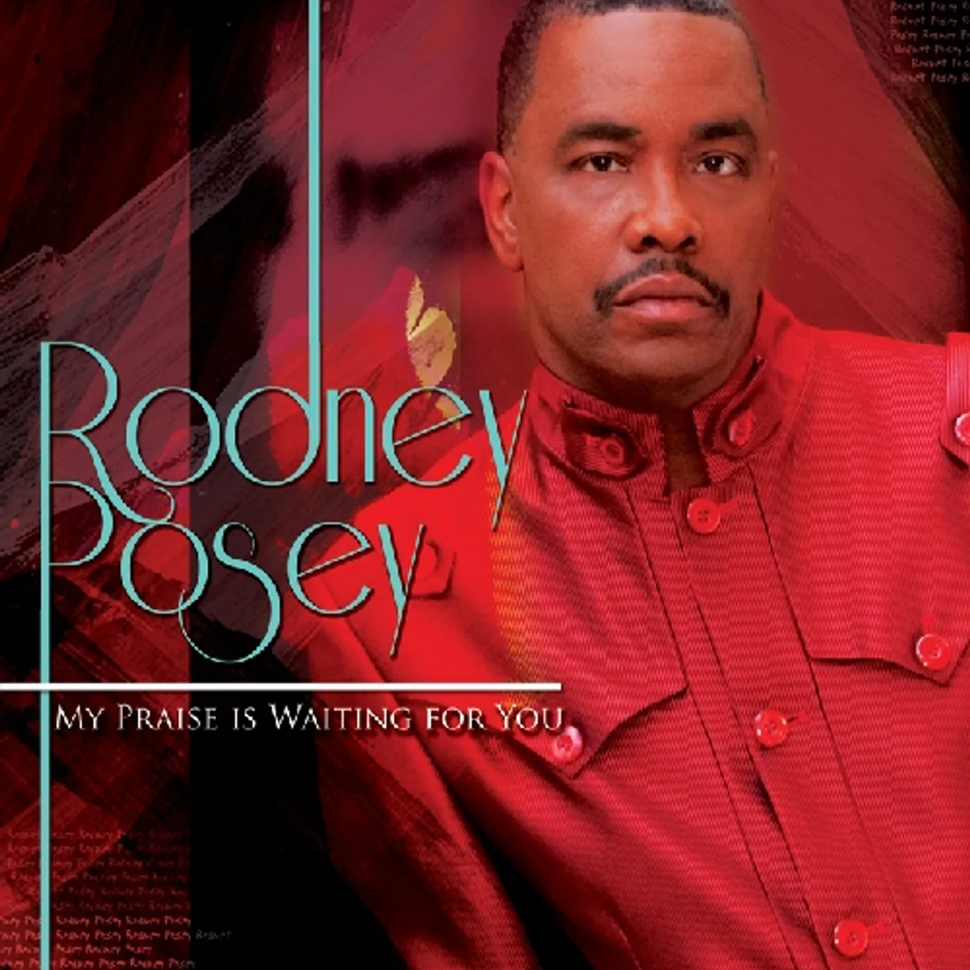 Rodney Posey MY PRAISE IS WAITING FOR YOU CD