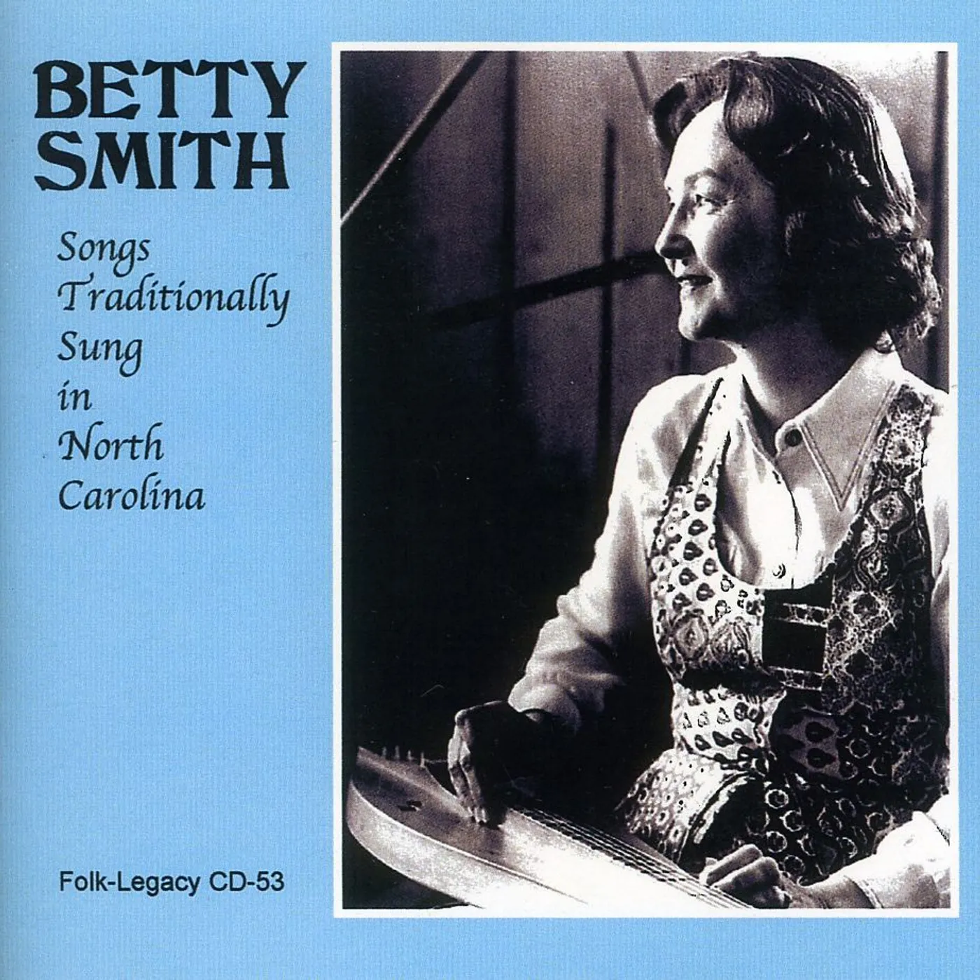 Betty Smith SONGS TRADITIONALLY SUNG IN NORTH CAROLINA CD