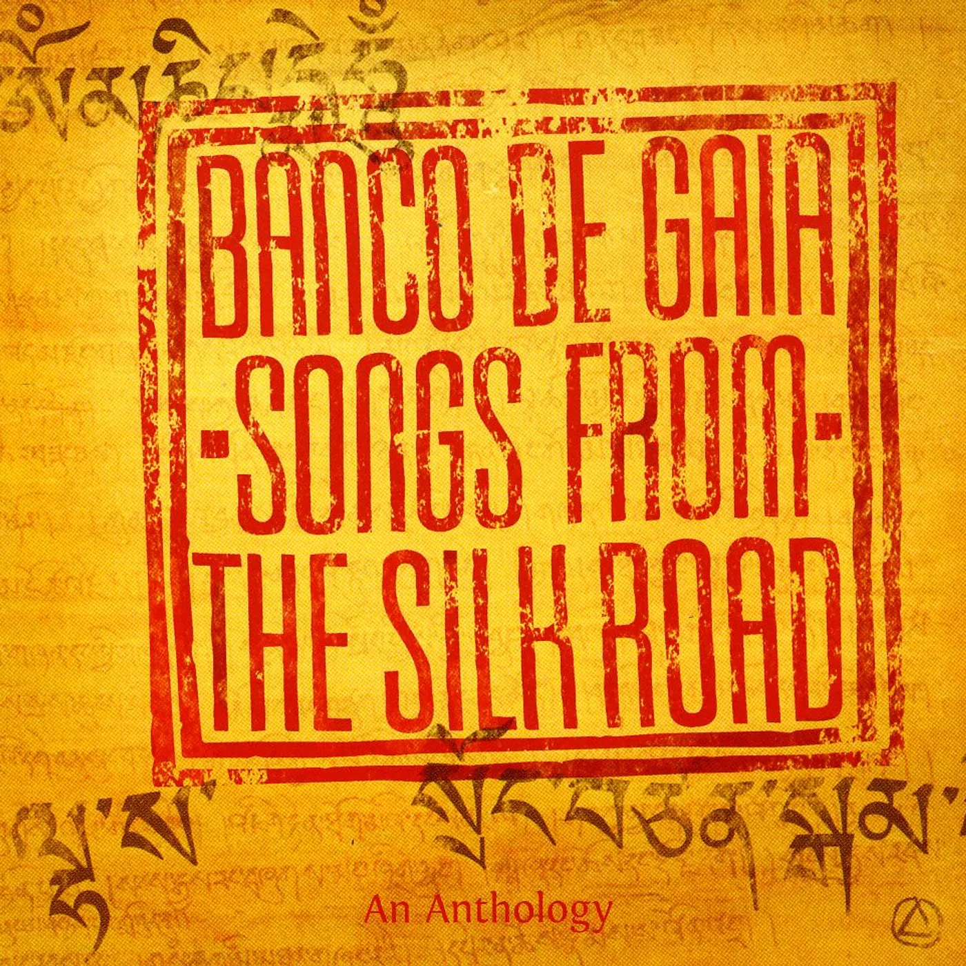 Banco De Gaia SONGS FROM THE SILK ROAD CD