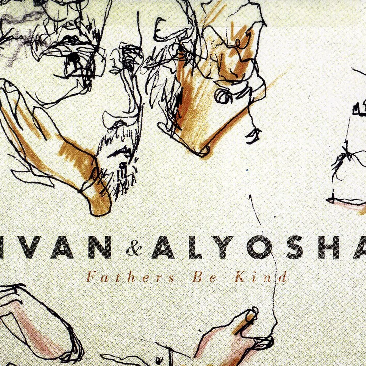 Ivan & Alyosha FATHERS BE KIND CD