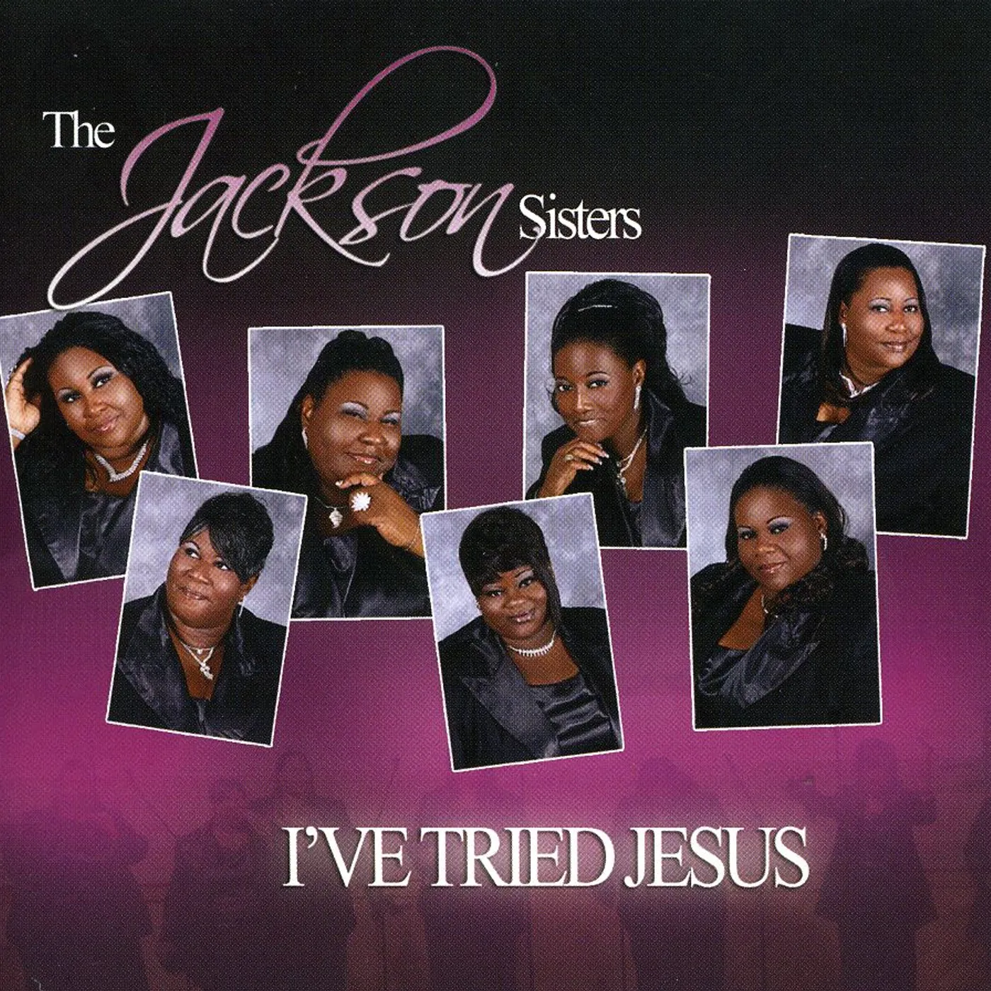 Jackson Sisters I'VE TRIED JESUS CD