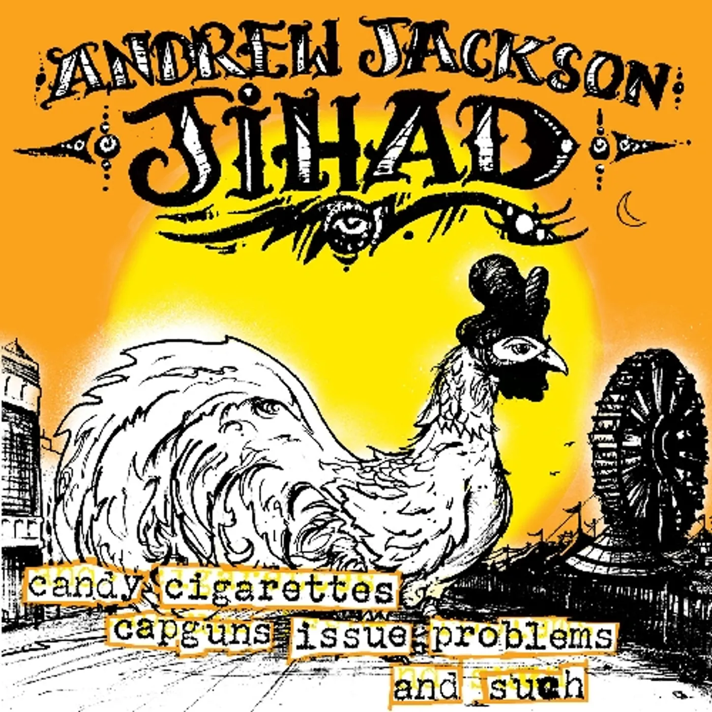 Andrew Jackson Jihad CANDY CIGARETTES CAPGUNS ISSUE PROBLEMS & SUCH Vinyl Record