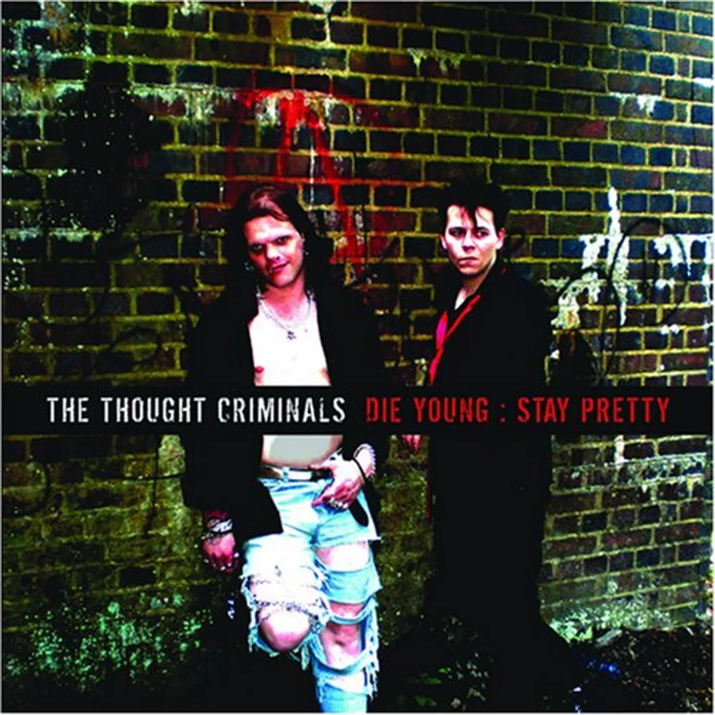 The Thought Criminals DIE YOUNG: STAY PRETTY CD