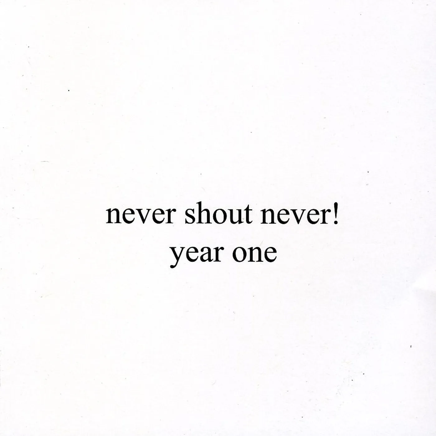 Never Shout Never YEAR ONE CD