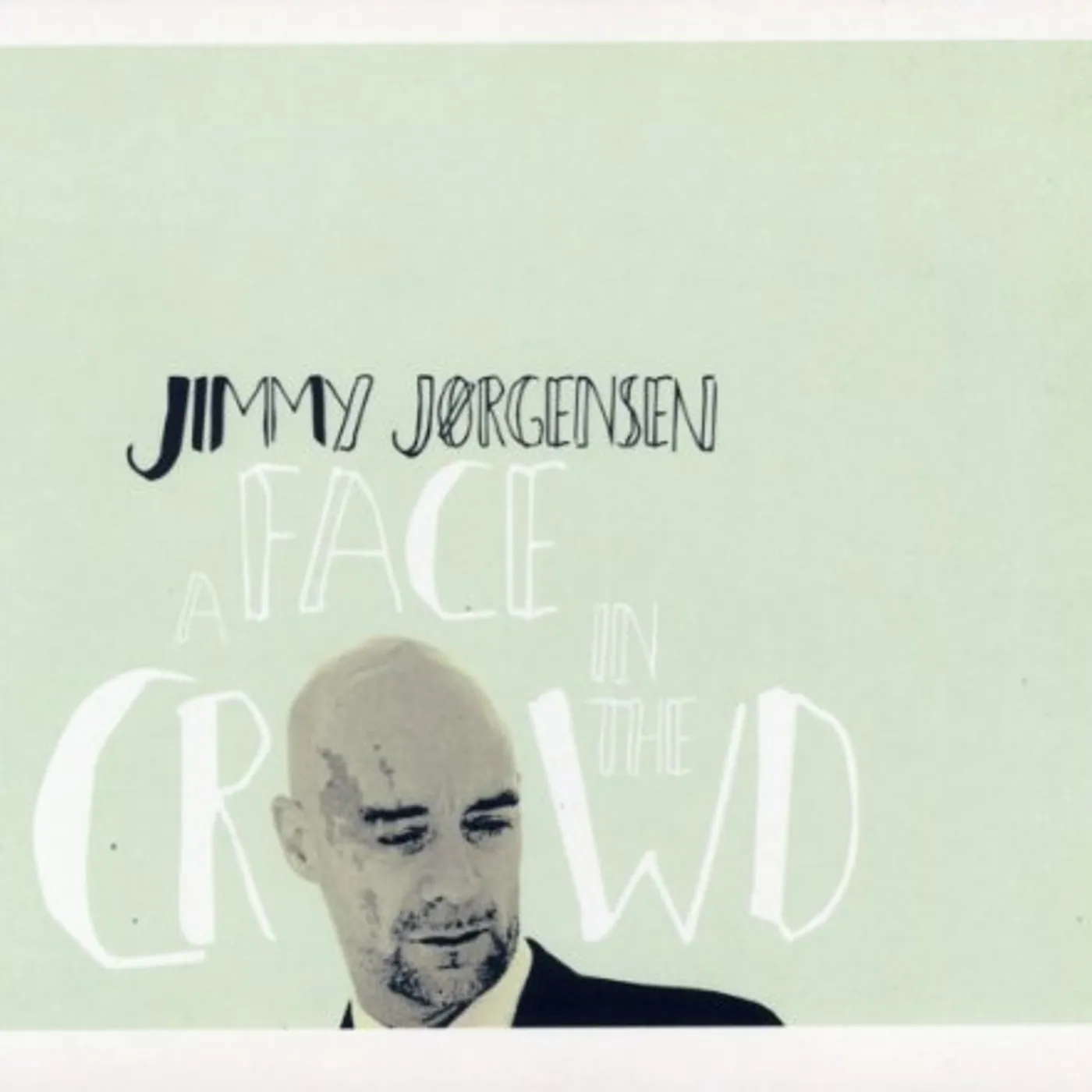 Jimmy Jørgensen FACE IN THE CROWD CD