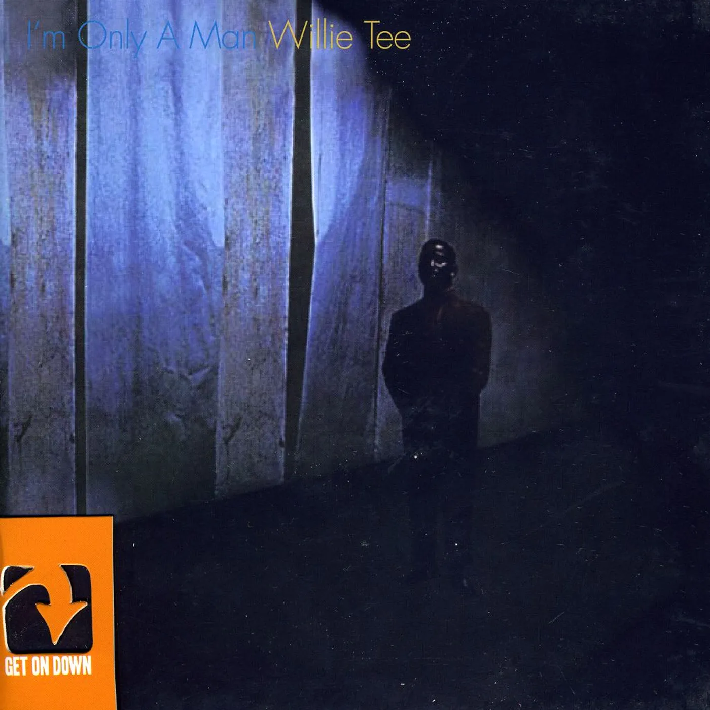 Willie Tee I'M ONLY A MAN CD