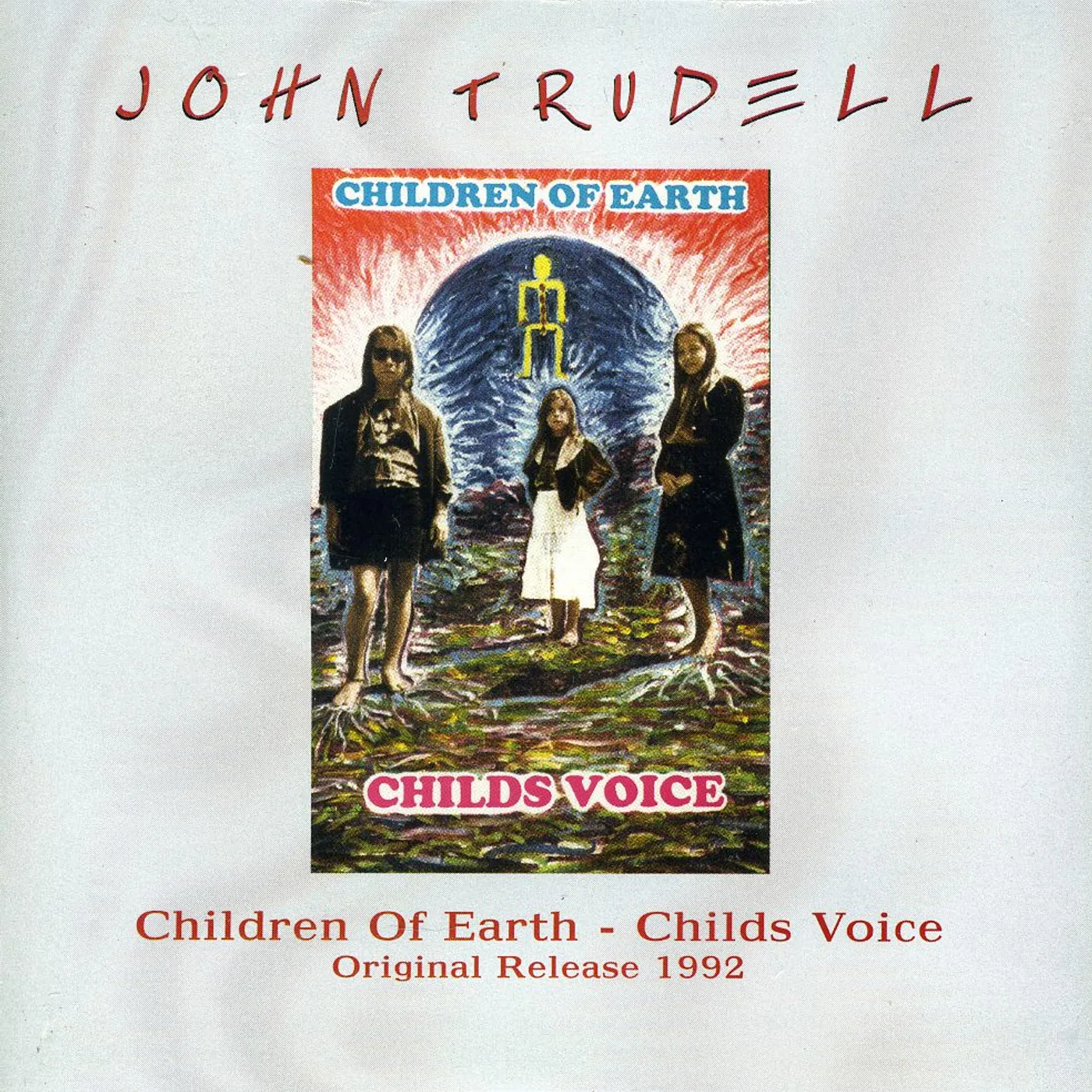 John Trudell CHILDREN OF EARTH: CHILD'S VOICE CD