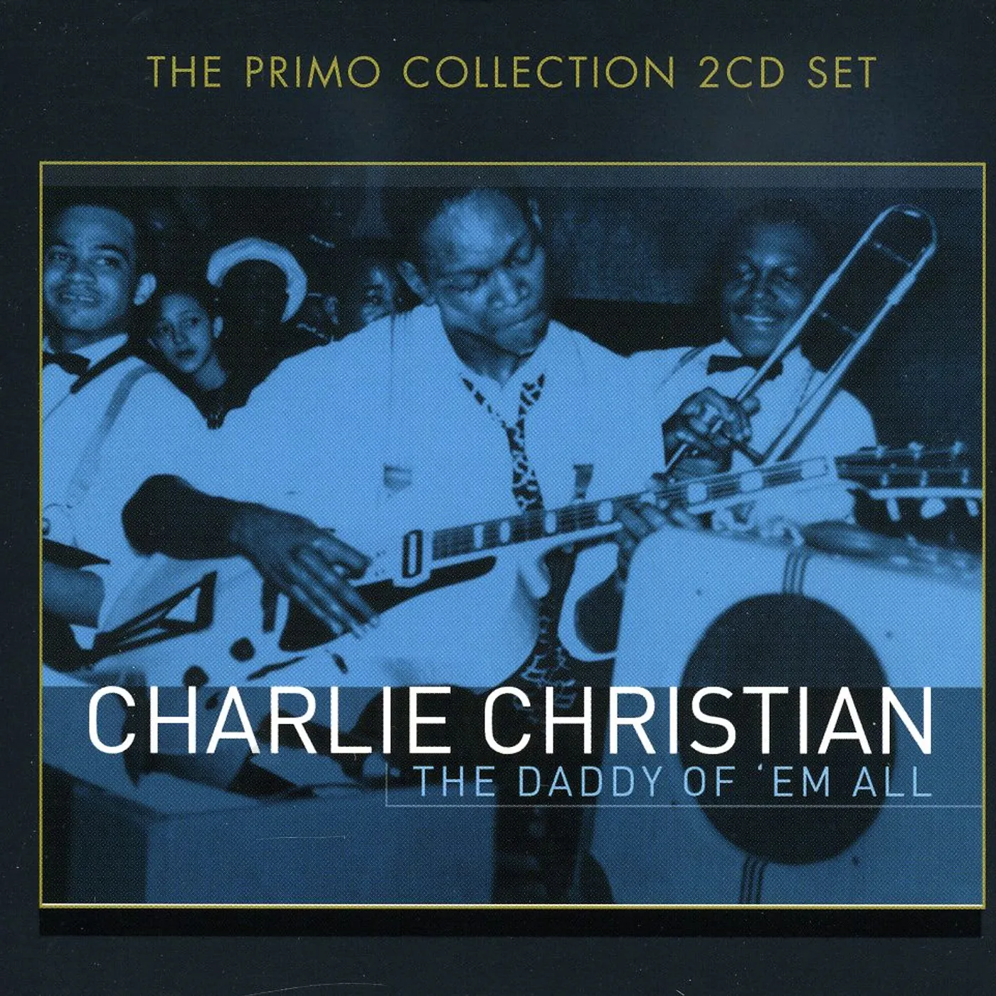 Charlie Christian DADDY OF EM ALL CD