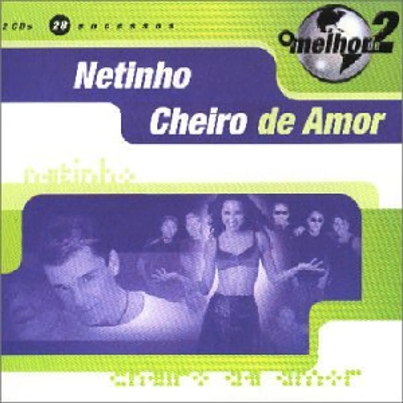 Netinho O MELHOR DE DOIS MUNDOS CD