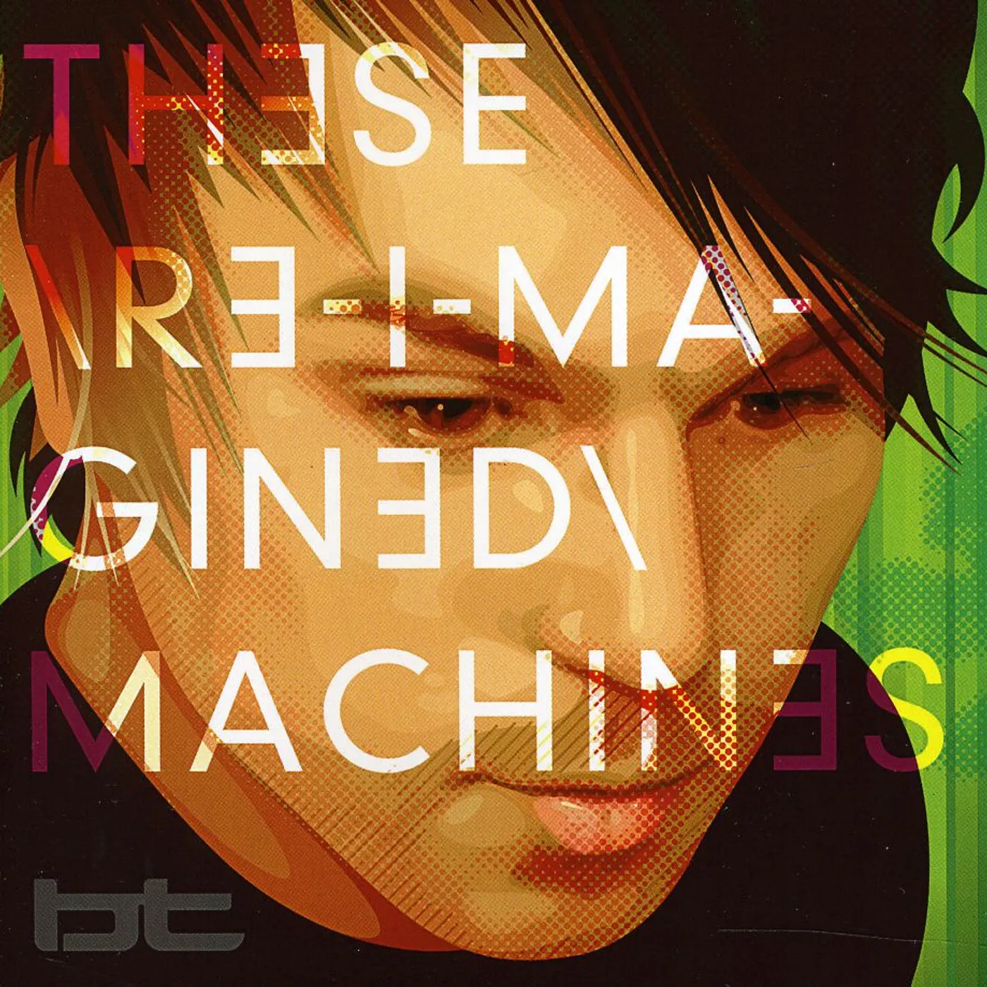 BT THESE RE-IMAGINED MACHINES CD