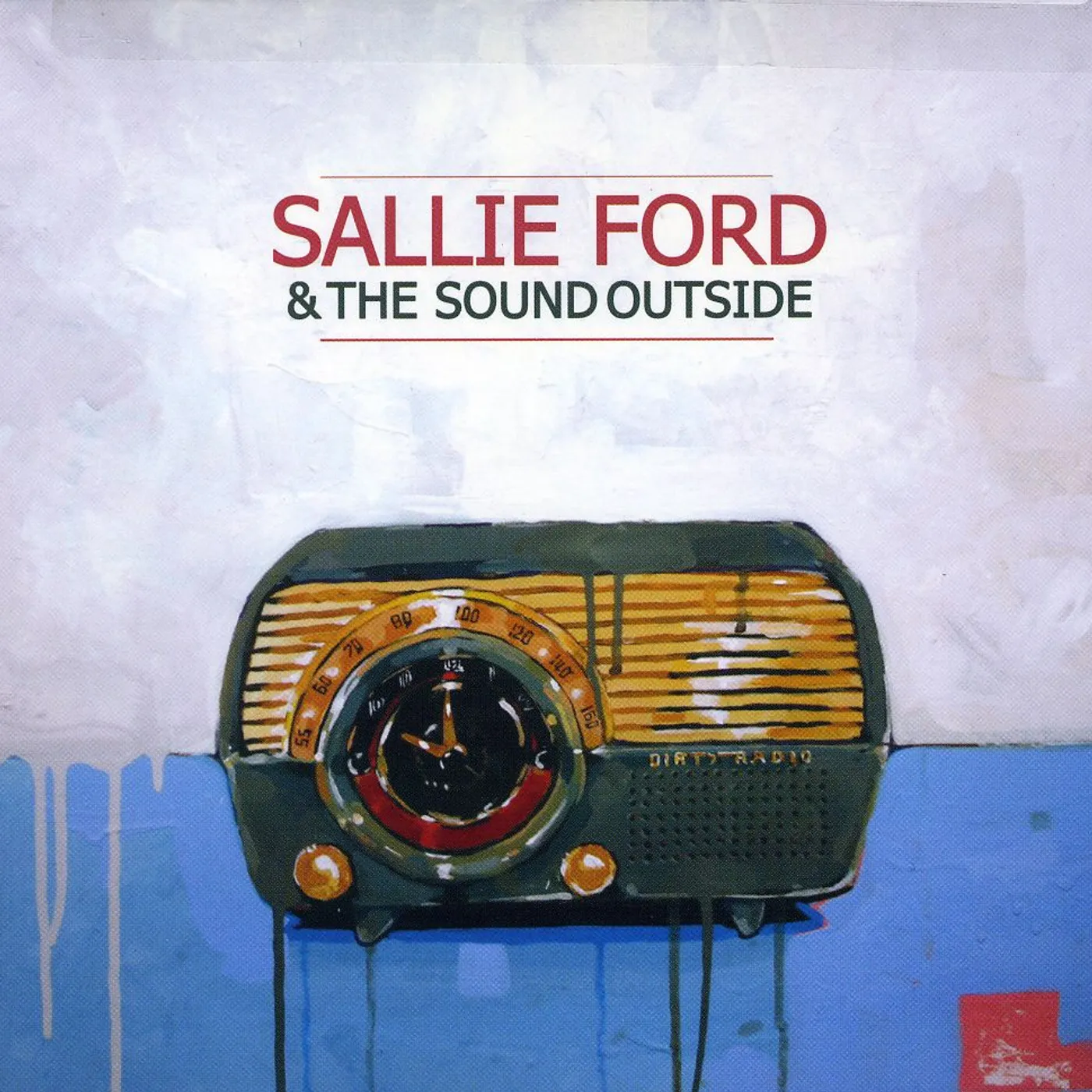 Sallie Ford & The Sound Outside DIRTY RADIO CD
