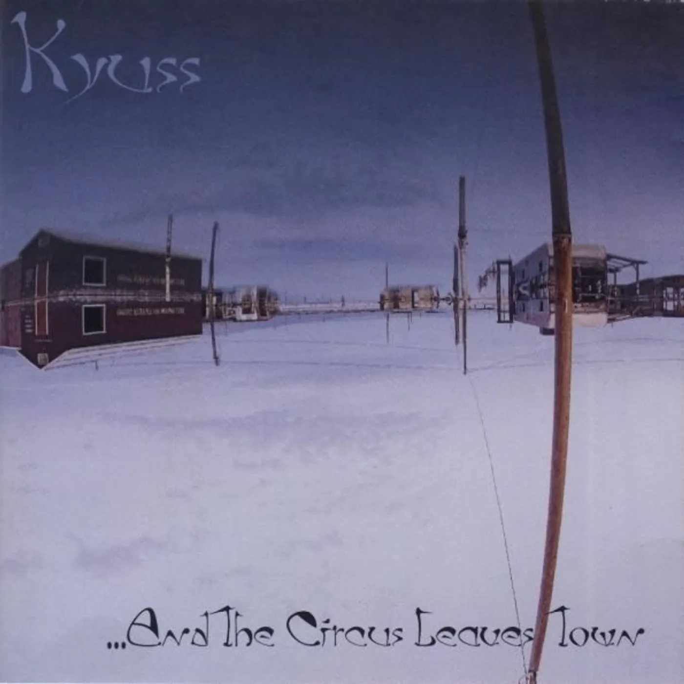 Kyuss AND THE CIRCUS LEAVES TOWN Vinyl Record - 180 Gram Pressing