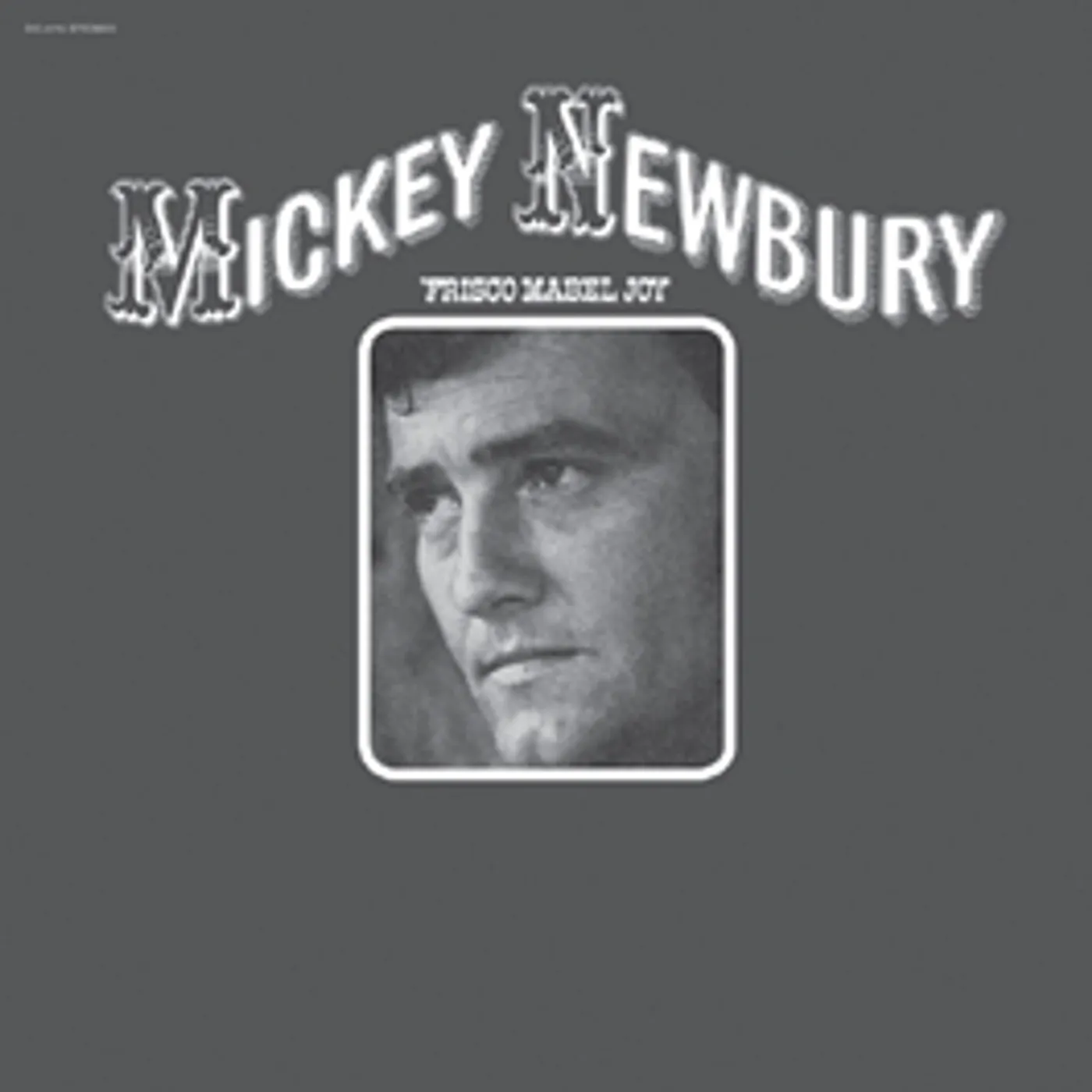 Mickey Newbury FRISCO MABEL JOY Vinyl Record