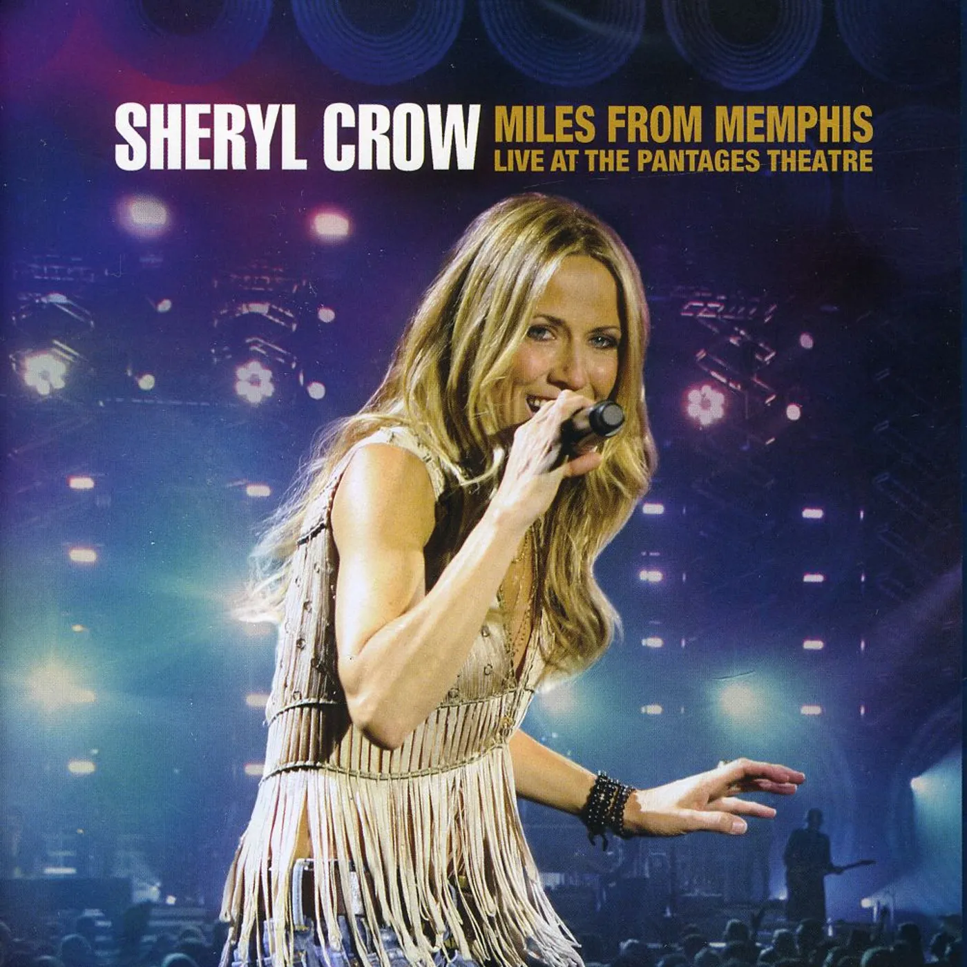 Sheryl Crow MILES FROM MEMPHIS LIVE AT THE PANTAGES THEATRE Blu-ray