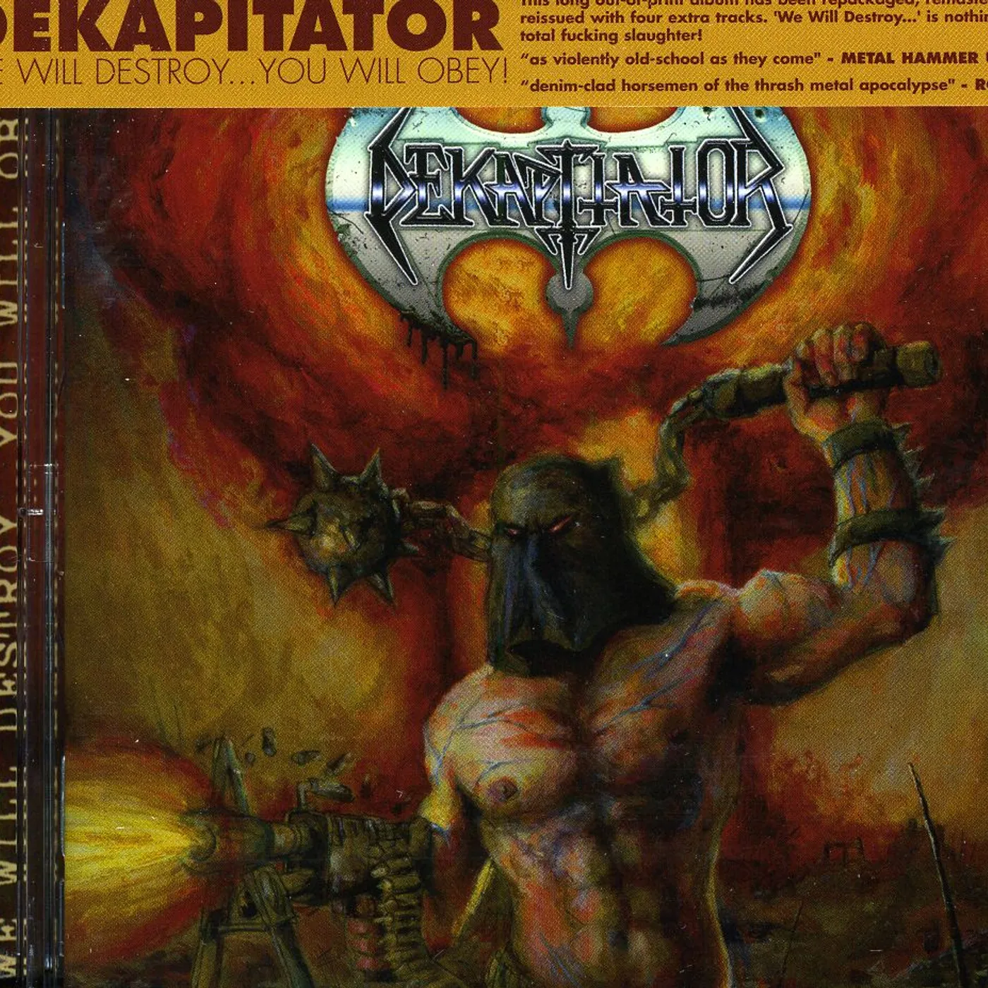 Dekapitator WE WILL DESTROY YOU WILL OBEY CD