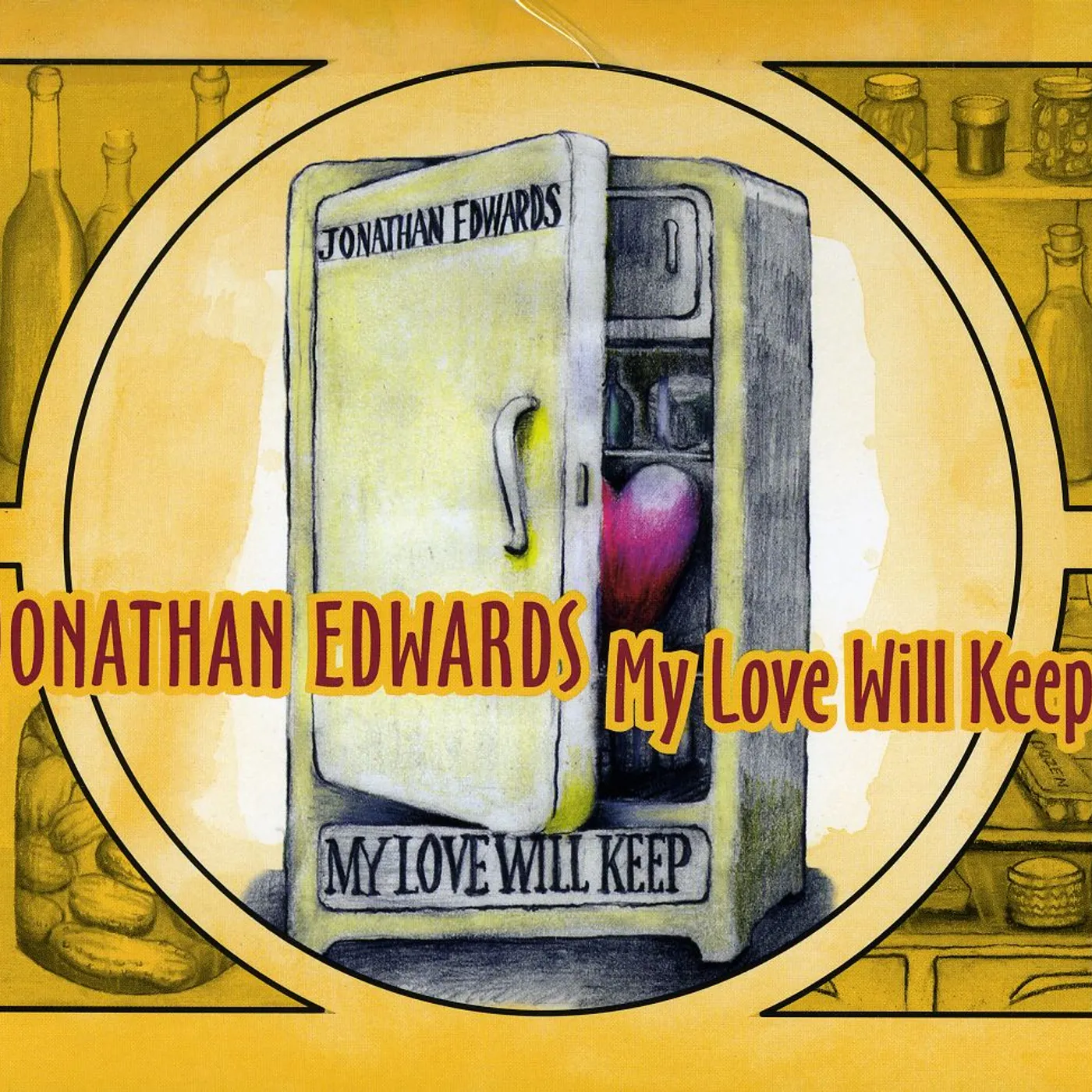 Jonathan Edwards MY LOVE WILL KEEP CD