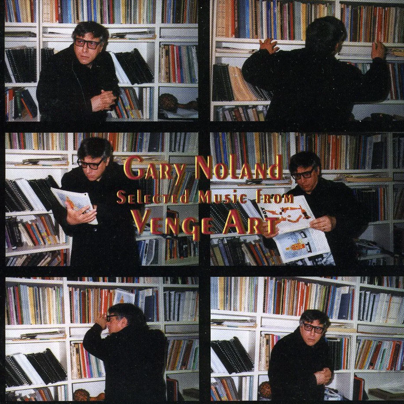 Gary Noland SELECTED MUSIC FROM VENGE ART CD