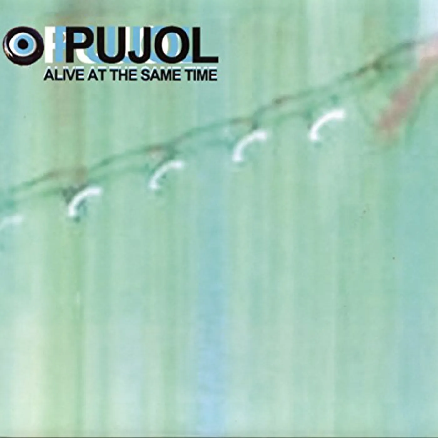 Pujol Alive at the Same Time Vinyl Record