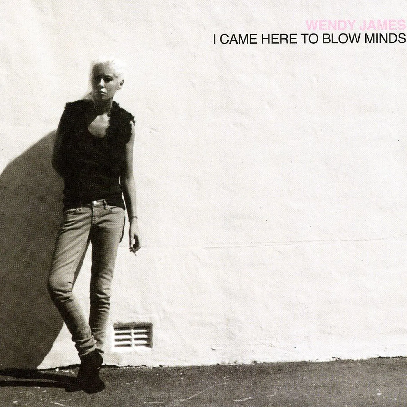 Wendy James I CAME HERE TO BLOW MINDS CD