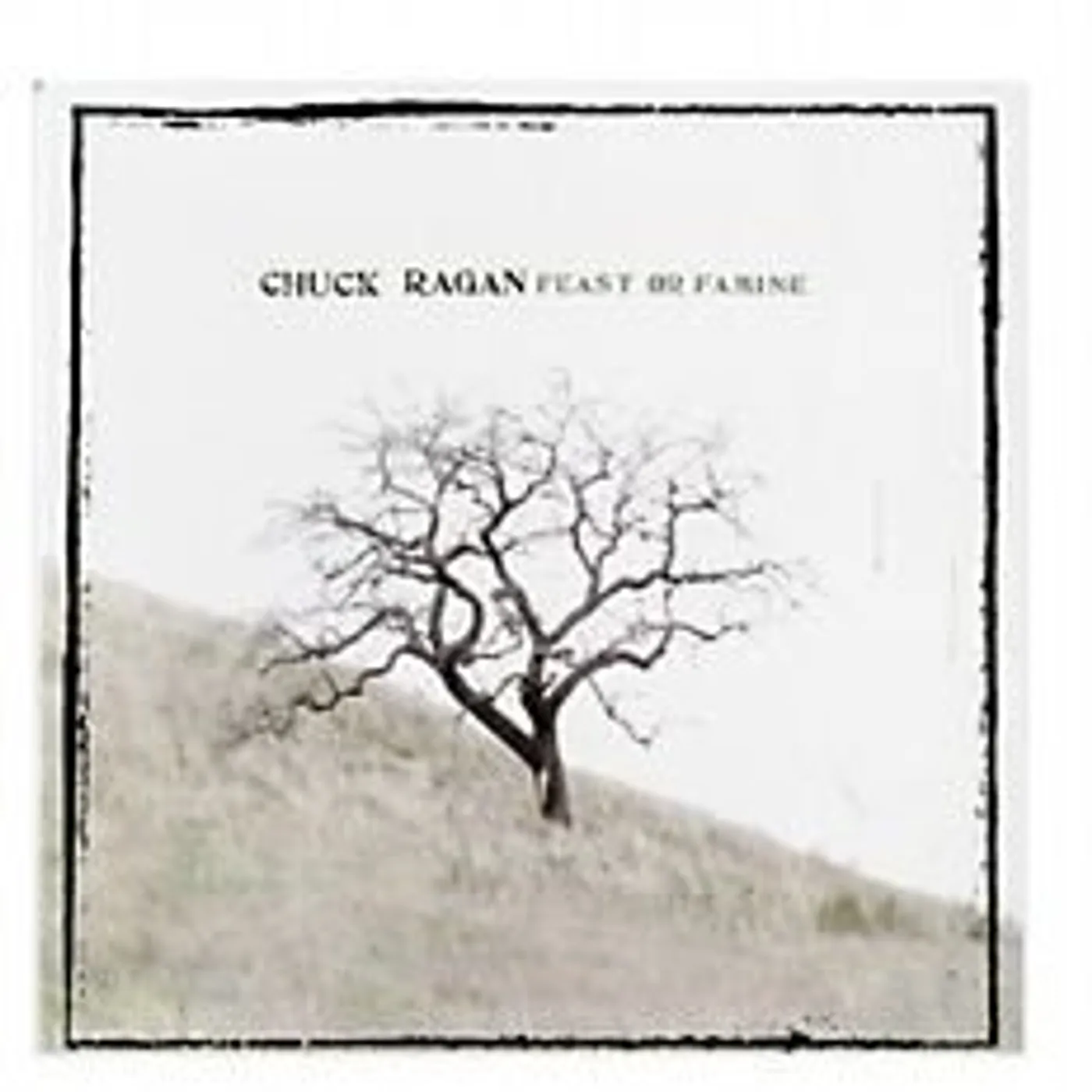 Chuck Ragan Feast Or Famine Vinyl Record