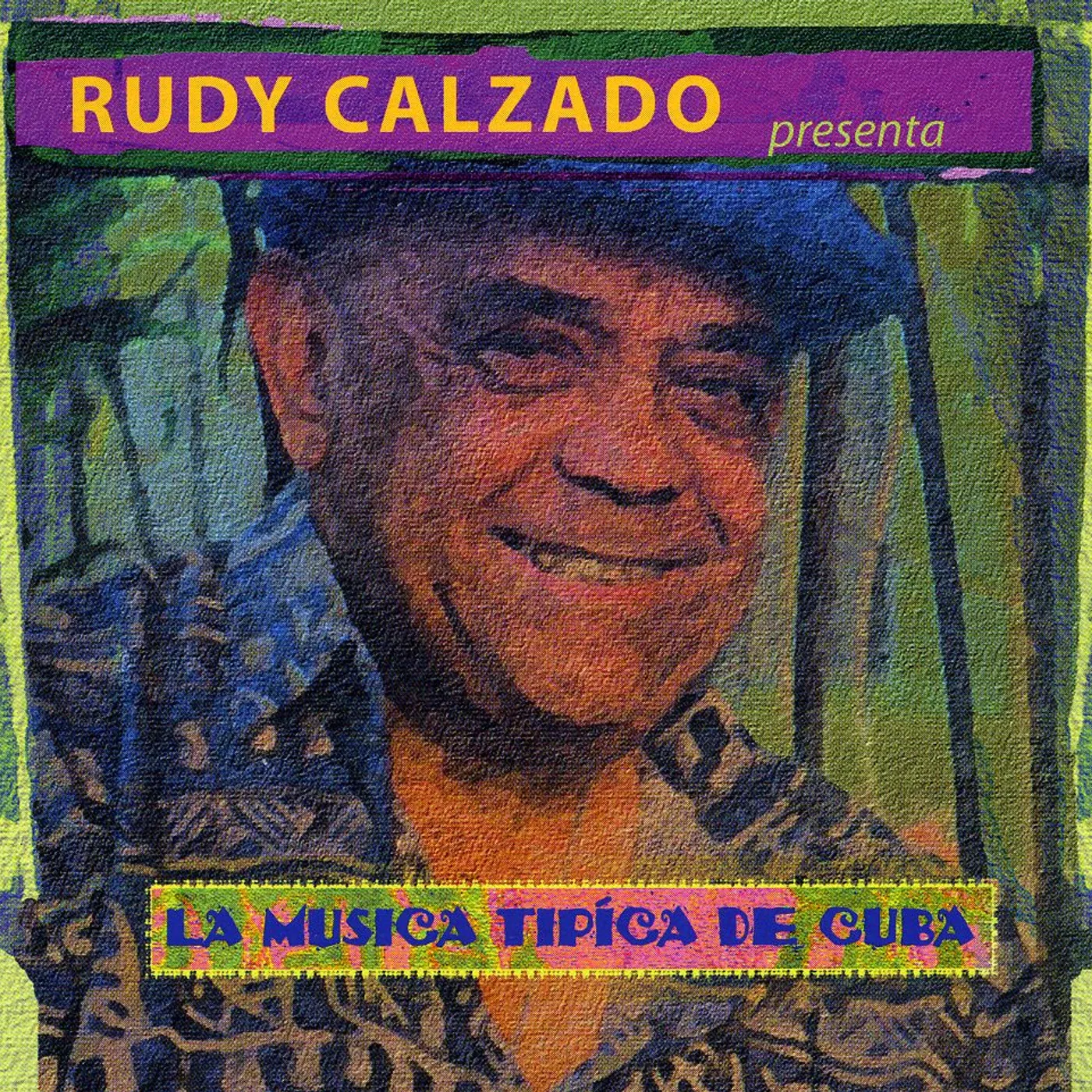Rudy Calzado MUSICA TIPICA DE CUBA CD