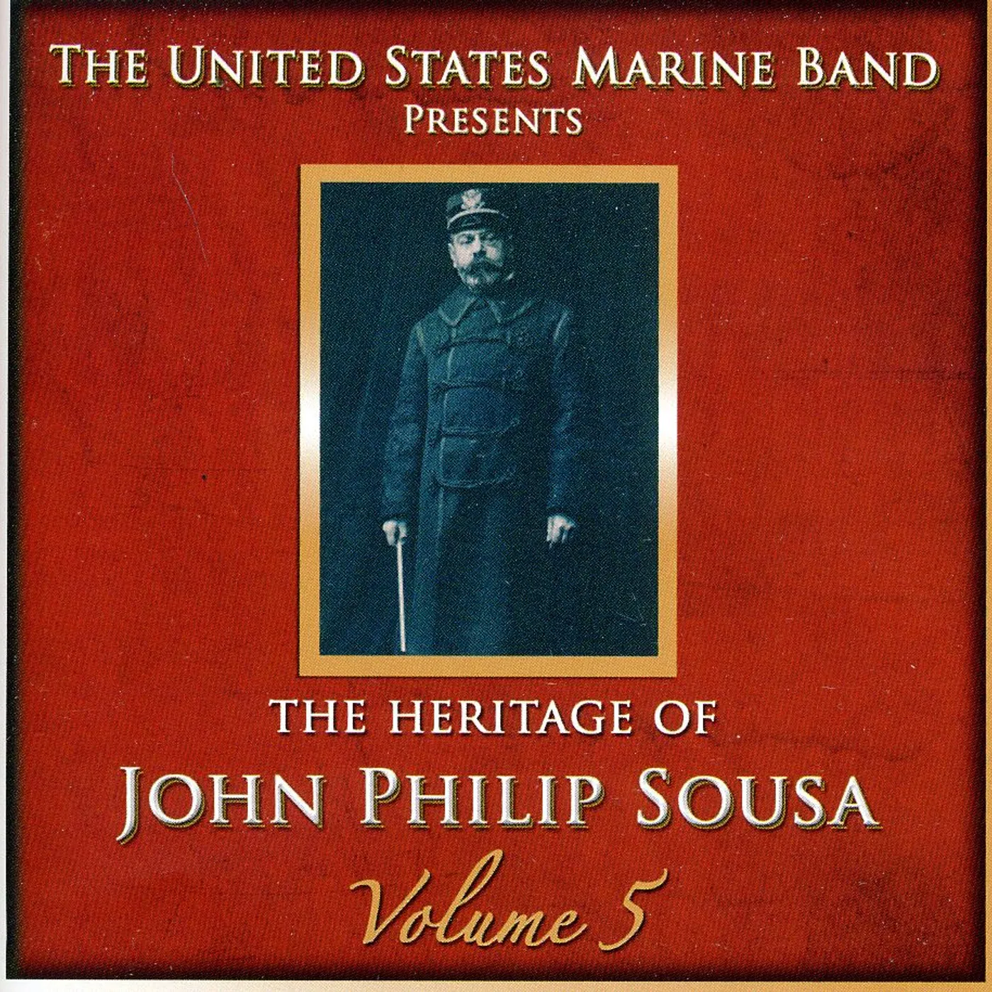 US Marine Band HERITAGE OF JOHN PHILIP SOUSA 5 CD