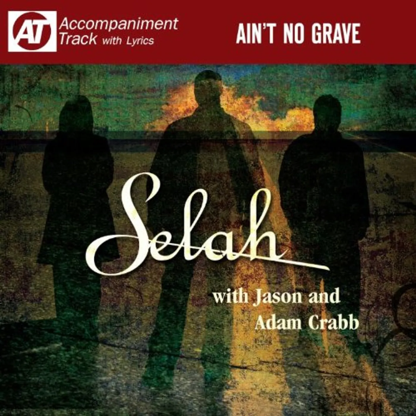 Selah AIN'T NO GRAVE CD