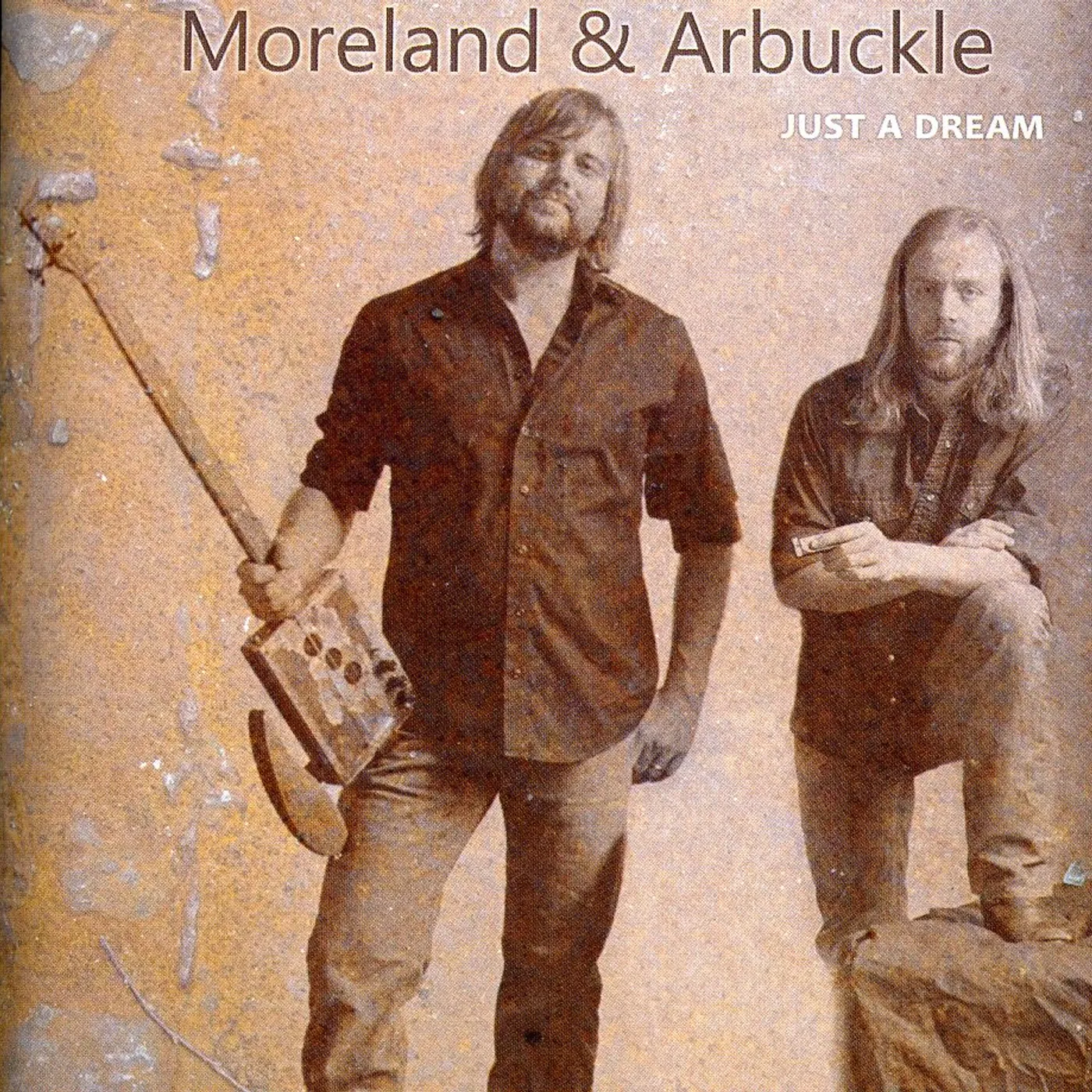 Moreland & Arbuckle JUST A DREAM CD
