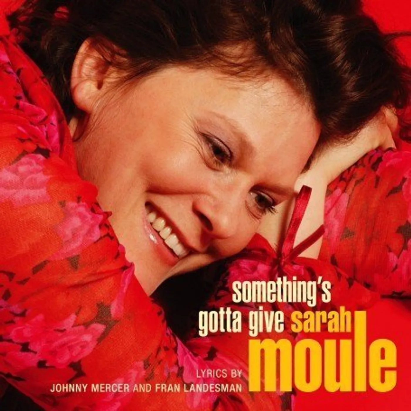 Sarah Moule SOMETHINGS GOTTA GIVE Super Audio CD