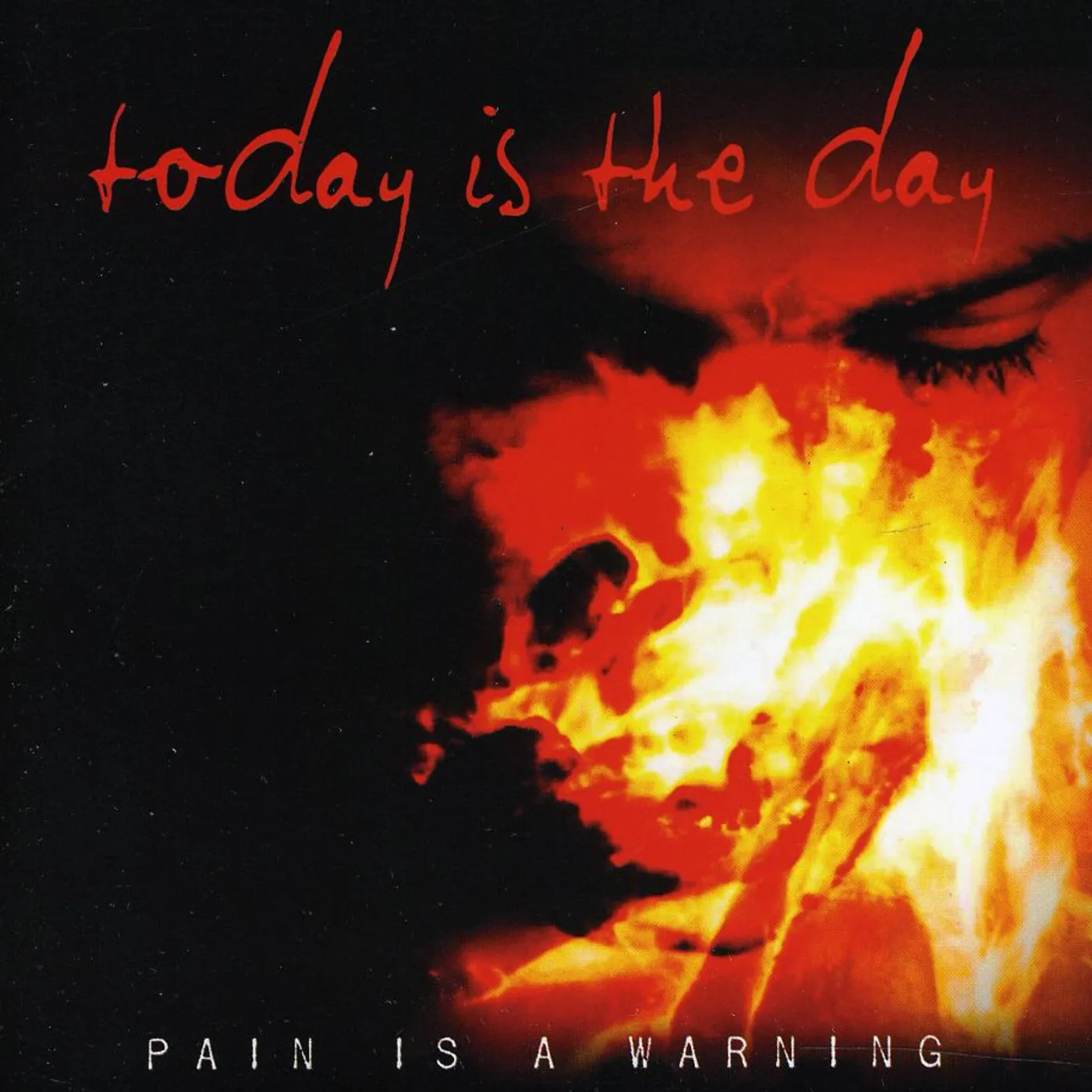 TODAY IS THE DAY PAIN IS A WARNING CD
